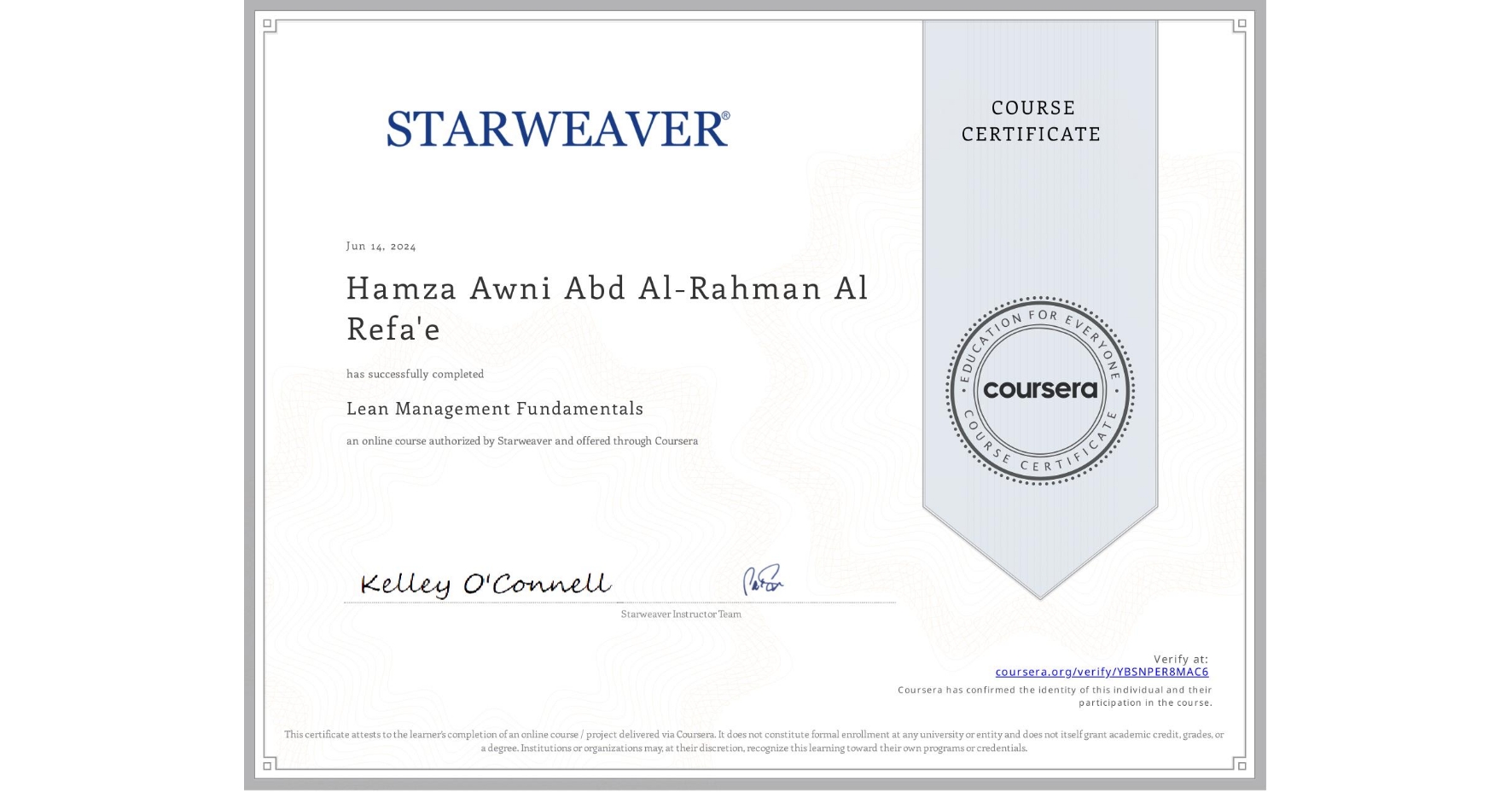 View certificate for Hamza Awni Abd Al-Rahman  Al Refa'e, Lean Management Fundamentals, an online non-credit course authorized by Starweaver and offered through Coursera