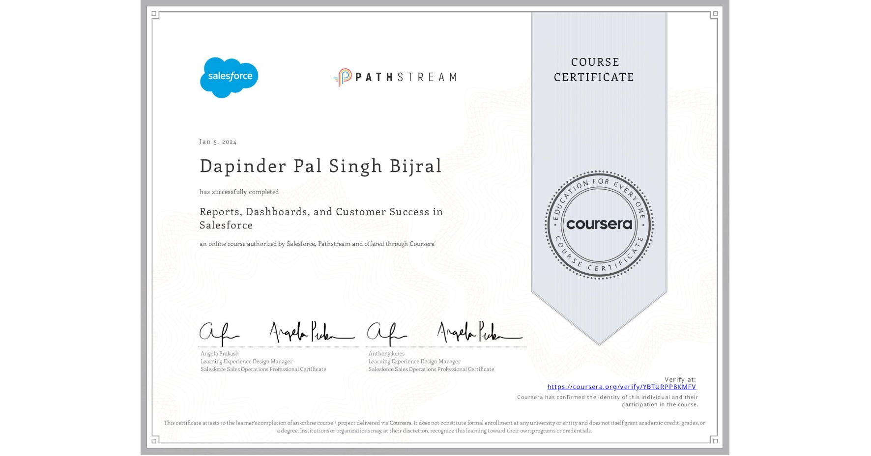 View certificate for Dapinder Pal Singh Bijral, Reports, Dashboards, and Customer Success in Salesforce, an online non-credit course authorized by Salesforce & Pathstream and offered through Coursera