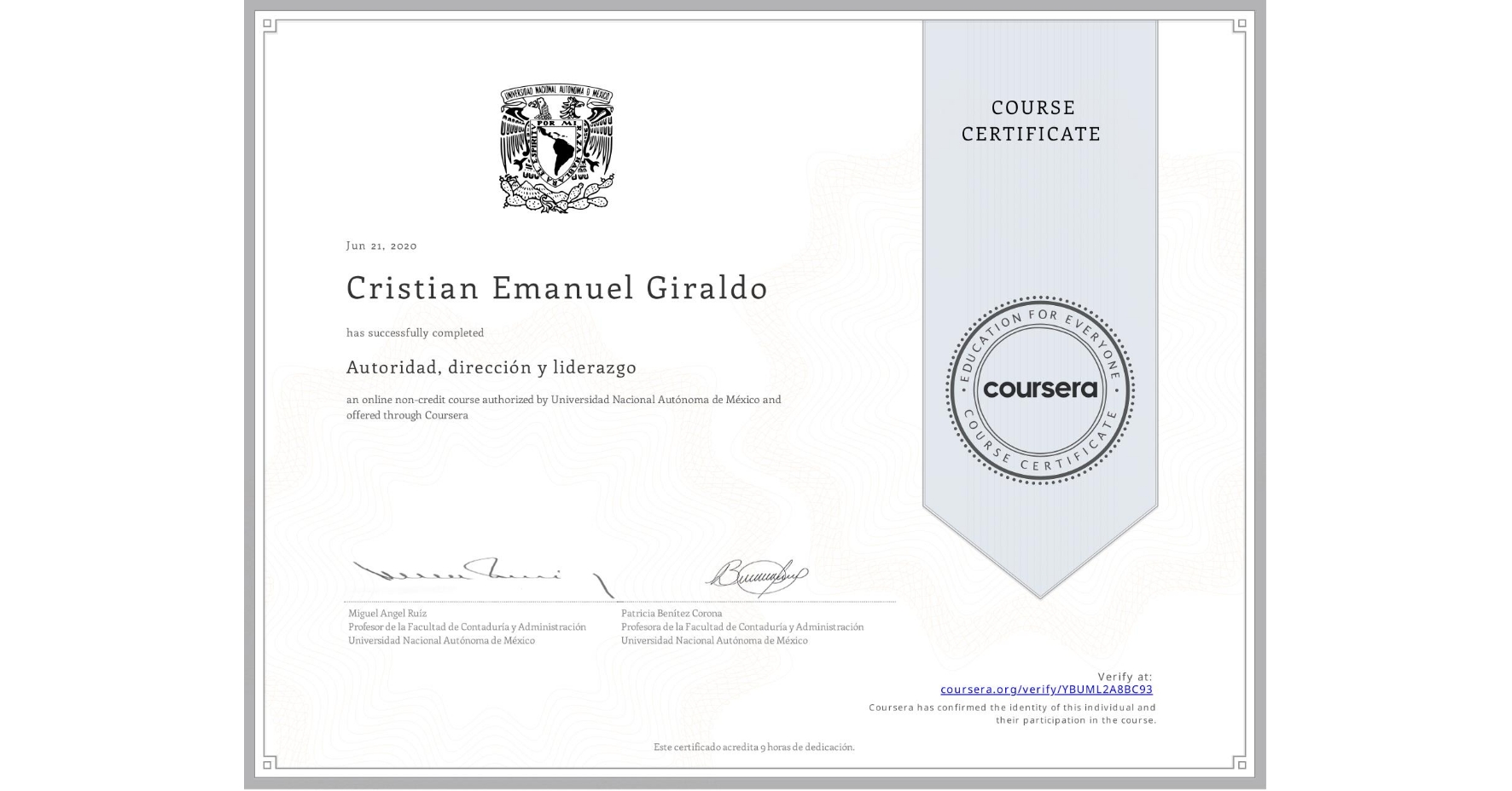 View certificate for Cristian Emanuel Giraldo, Autoridad, dirección y liderazgo, an online non-credit course authorized by Universidad Nacional Autónoma de México and offered through Coursera