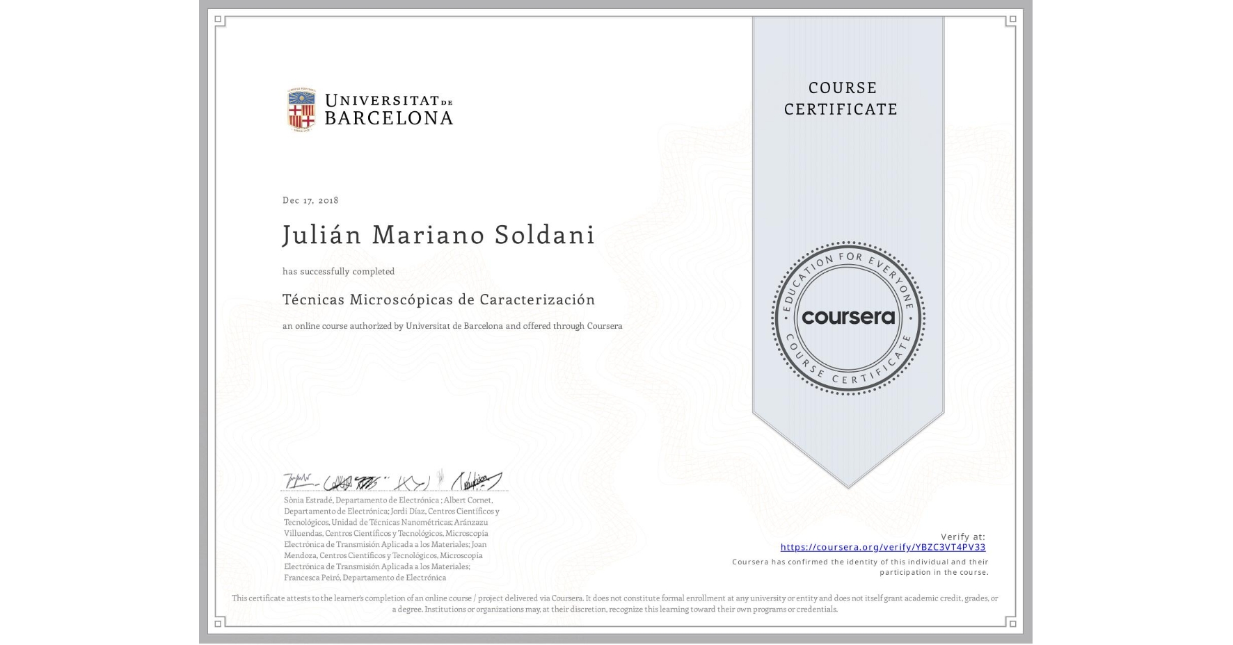 View certificate for Julián Mariano Soldani, Técnicas Microscópicas de Caracterización , an online non-credit course authorized by Universitat de Barcelona and offered through Coursera