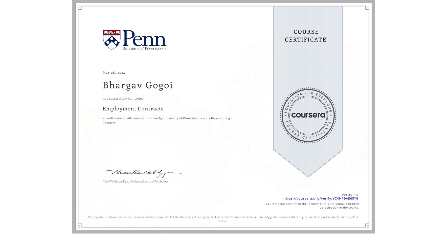 View certificate for Bhargav Gogoi, Employment Contracts, an online non-credit course authorized by University of Pennsylvania and offered through Coursera