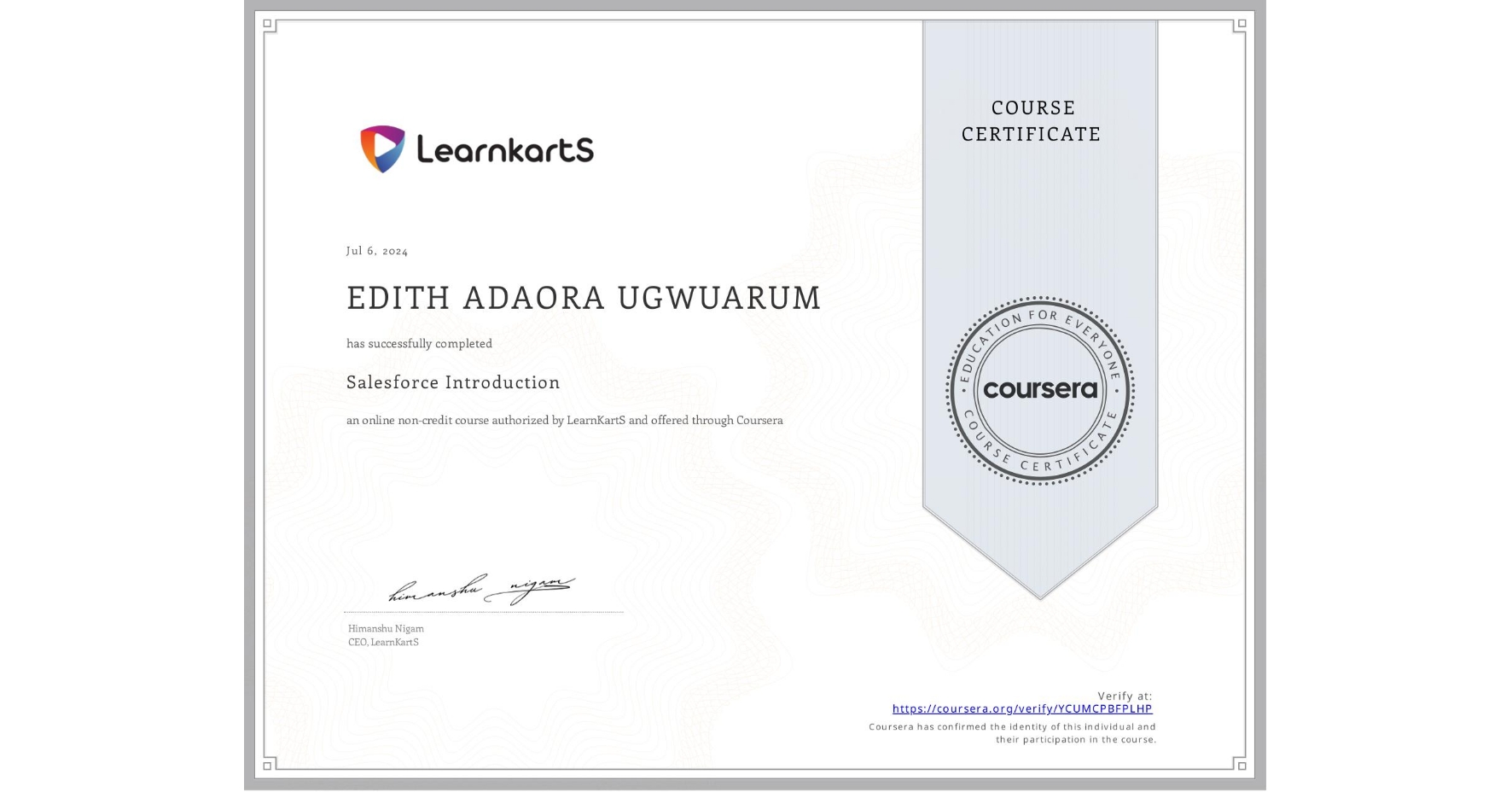 View certificate for EDITH ADAORA UGWUARUM, Salesforce Introduction, an online non-credit course authorized by LearnKartS and offered through Coursera