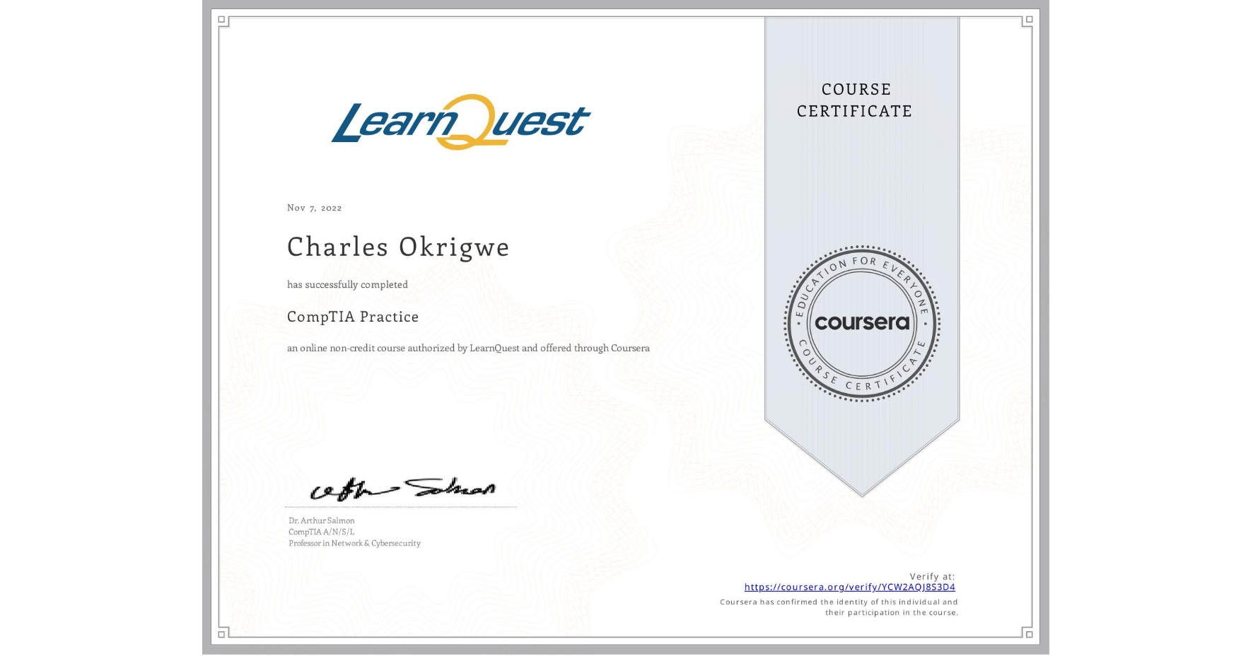 View certificate for Charles Okrigwe, CompTIA Practice, an online non-credit course authorized by LearnQuest and offered through Coursera