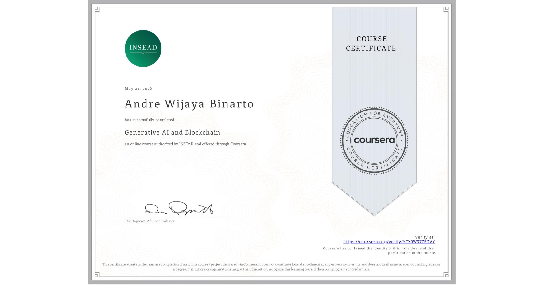 View certificate for Andre Wijaya Binarto, Generative AI and Blockchain, an online non-credit course authorized by INSEAD and offered through Coursera
