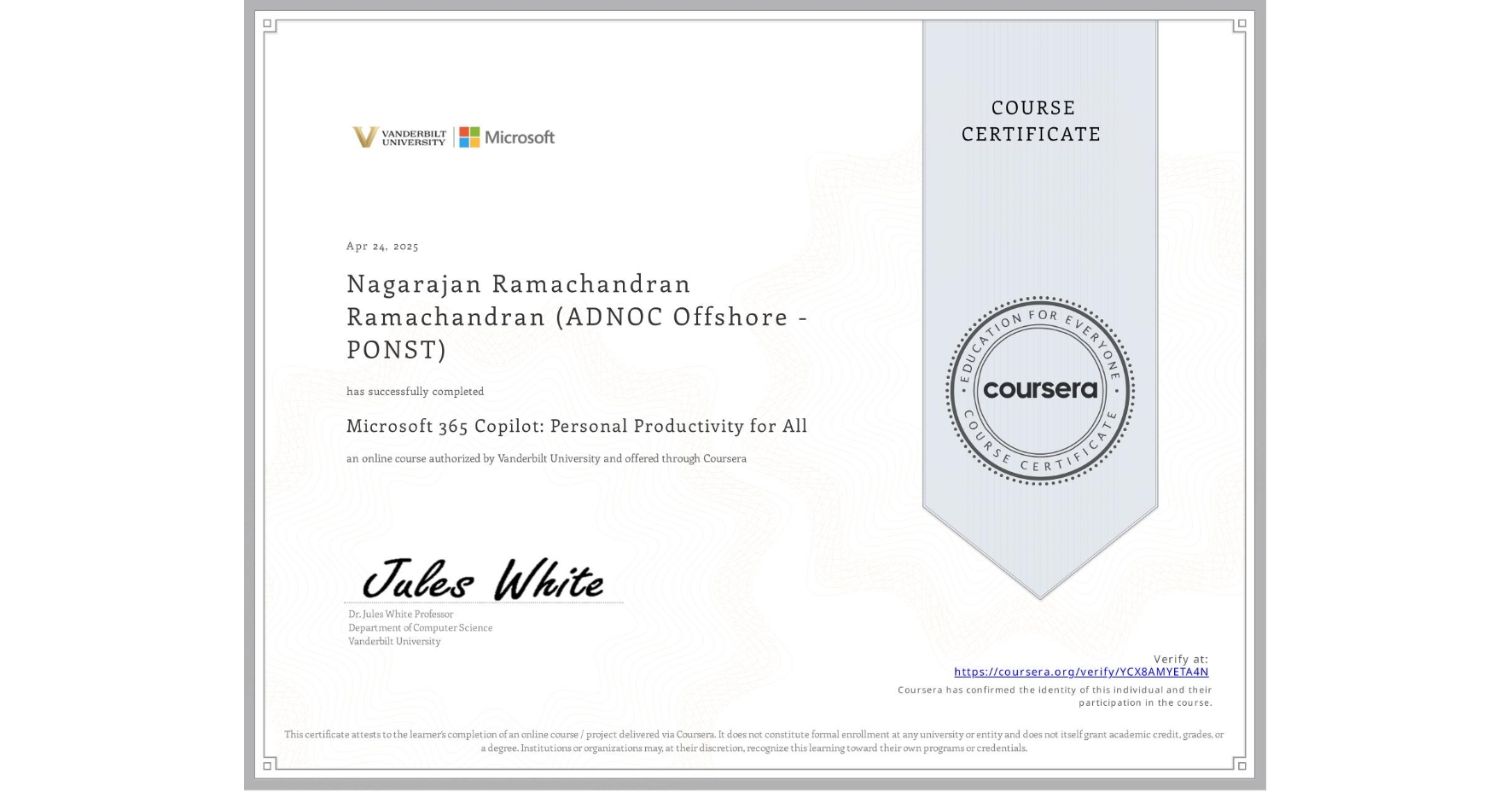 View certificate for Nagarajan Ramachandran Ramachandran (ADNOC Offshore - PONST), Microsoft 365 Copilot: Personal Productivity for All, an online non-credit course authorized by Vanderbilt University and offered through Coursera