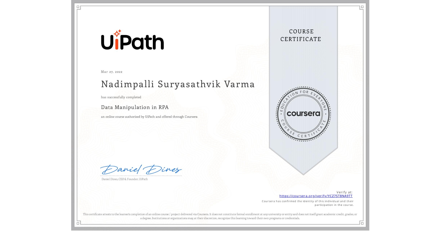 View certificate for Nadimpalli Suryasathvik Varma, Data Manipulation in RPA, an online non-credit course authorized by UiPath and offered through Coursera
