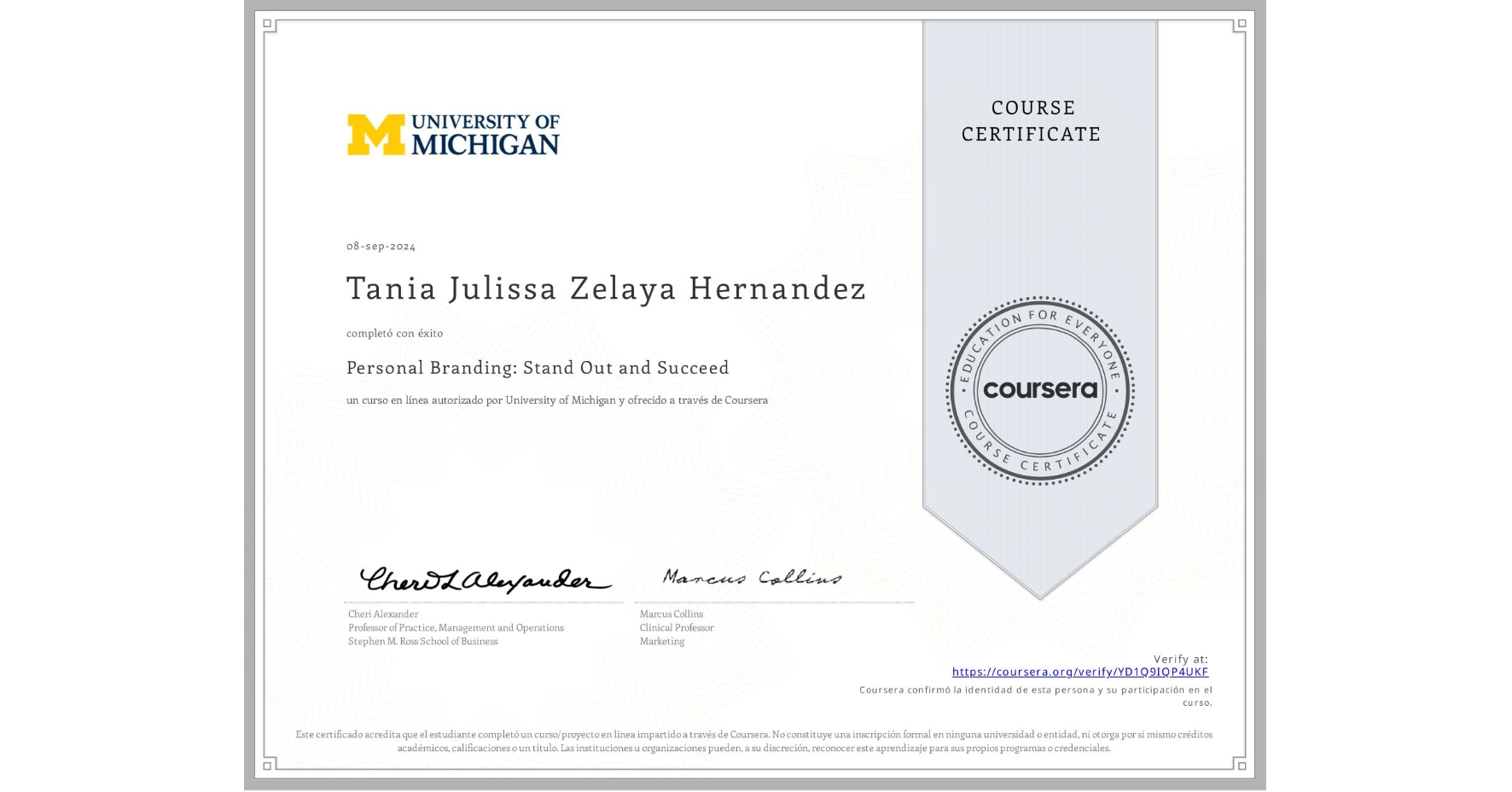 View certificate for Tania Julissa Zelaya Hernandez, Personal Branding: Stand Out and Succeed , an online non-credit course authorized by University of Michigan and offered through Coursera