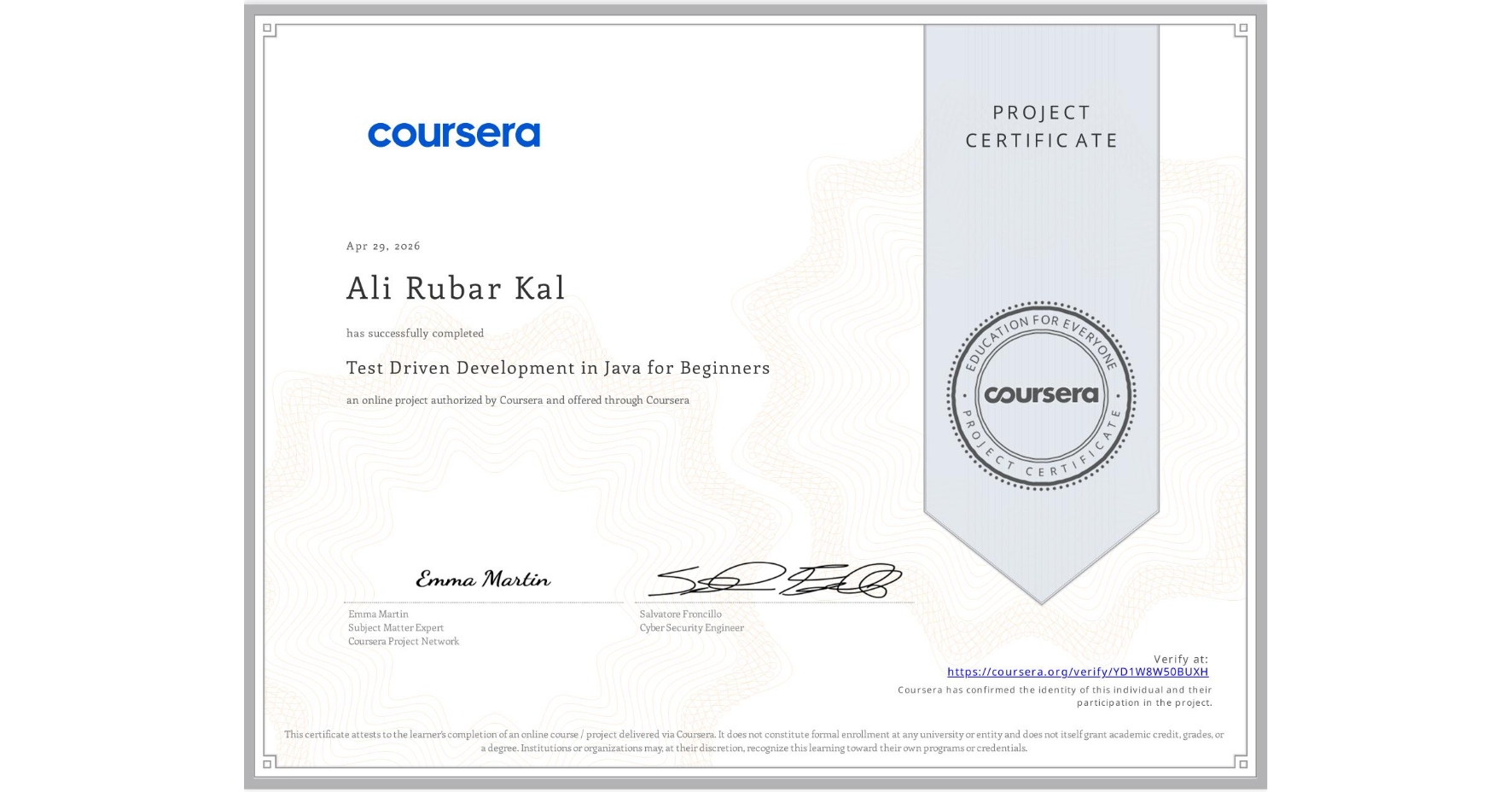 View certificate for Ali Rubar Kal, Test Driven Development in Java for Beginners , an online non-credit course authorized by Coursera and offered through Coursera
