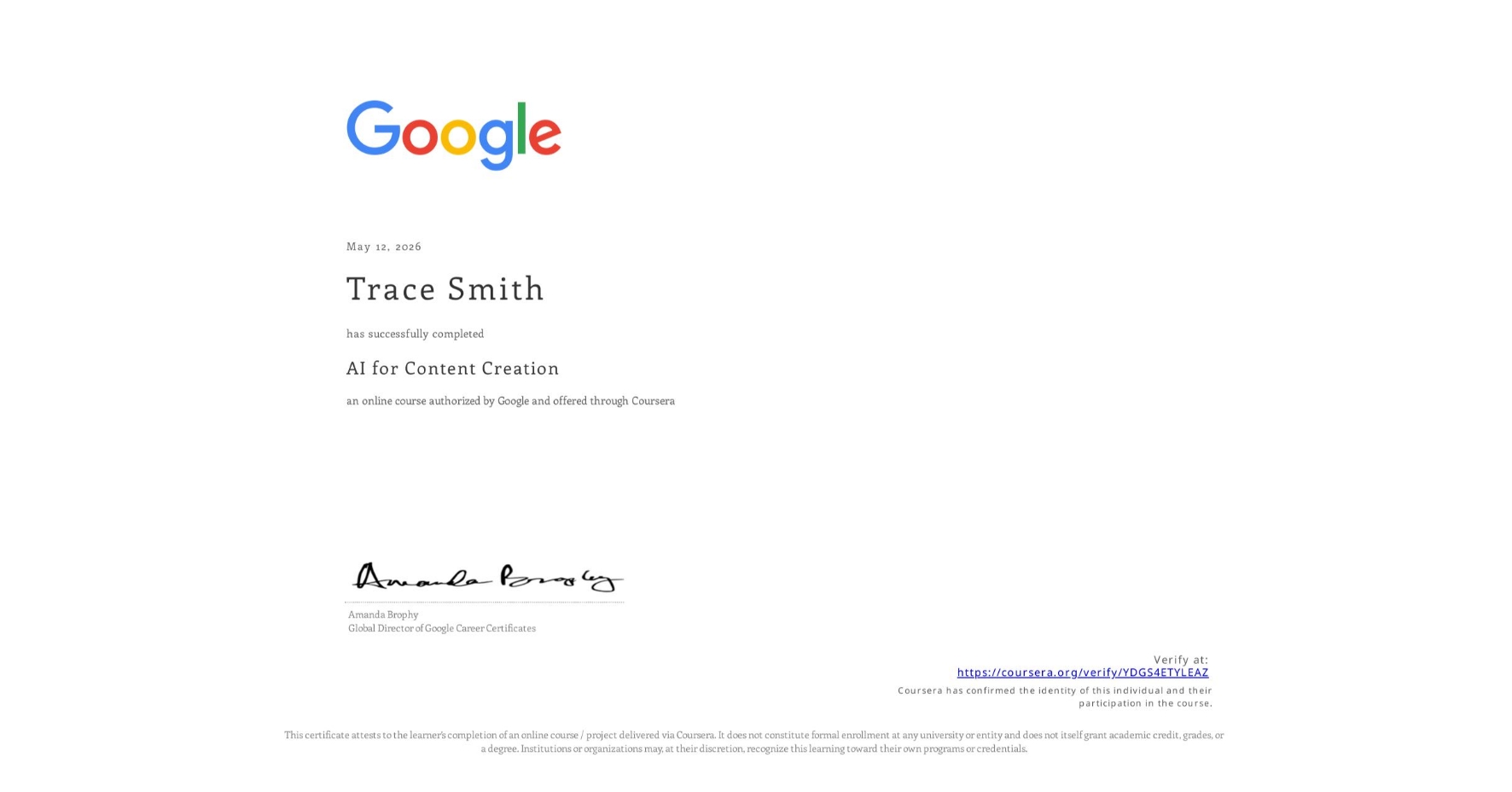 View certificate for Trace Smith, AI for Content Creation, an online non-credit course authorized by Google and offered through Coursera