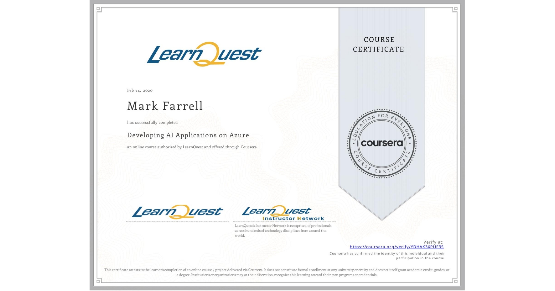 View certificate for Mark Farrell, Developing AI Applications on Azure, an online non-credit course authorized by LearnQuest and offered through Coursera