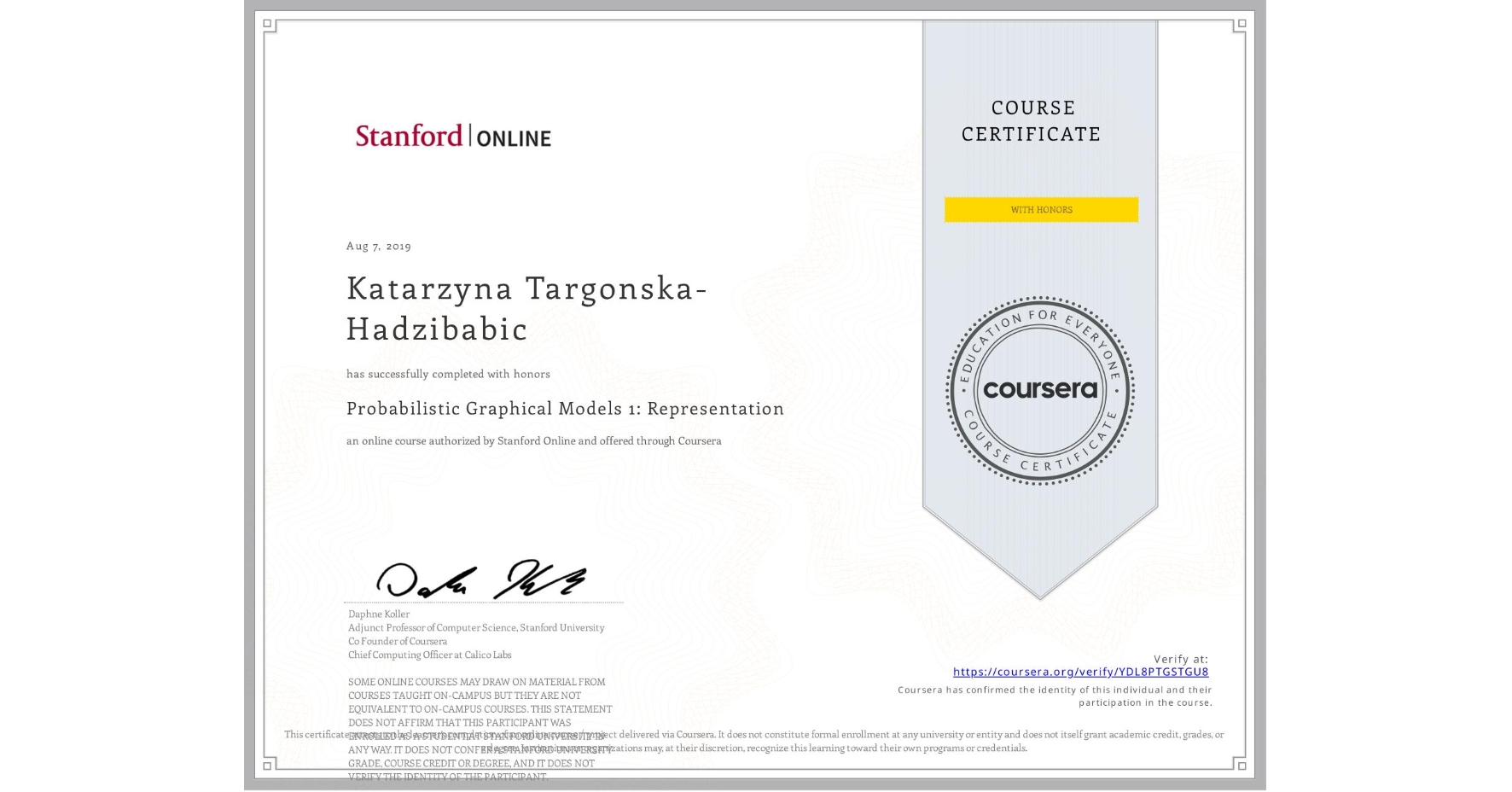 View certificate for Katarzyna Targonska-Hadzibabic, Probabilistic Graphical Models 1: Representation, an online non-credit course authorized by Stanford Online and offered through Coursera
