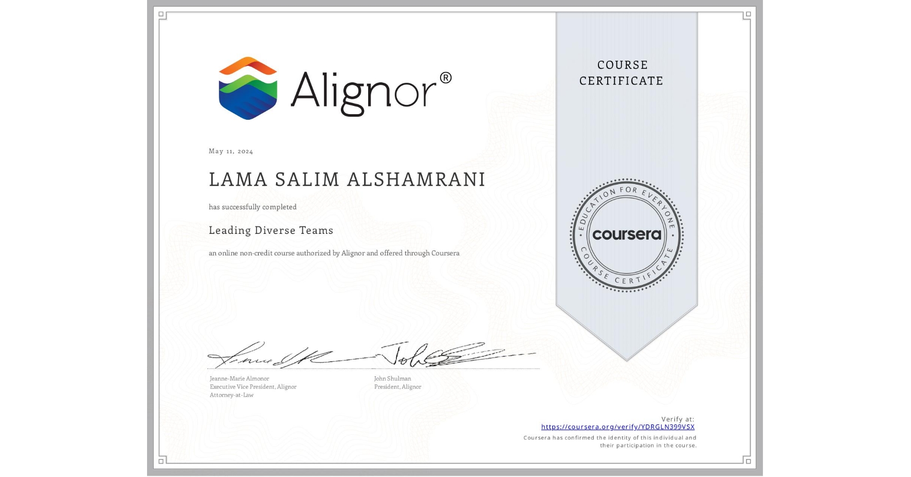 View certificate for LAMA SALIM ALSHAMRANI, Leading Diverse Teams, an online non-credit course authorized by Alignor and offered through Coursera