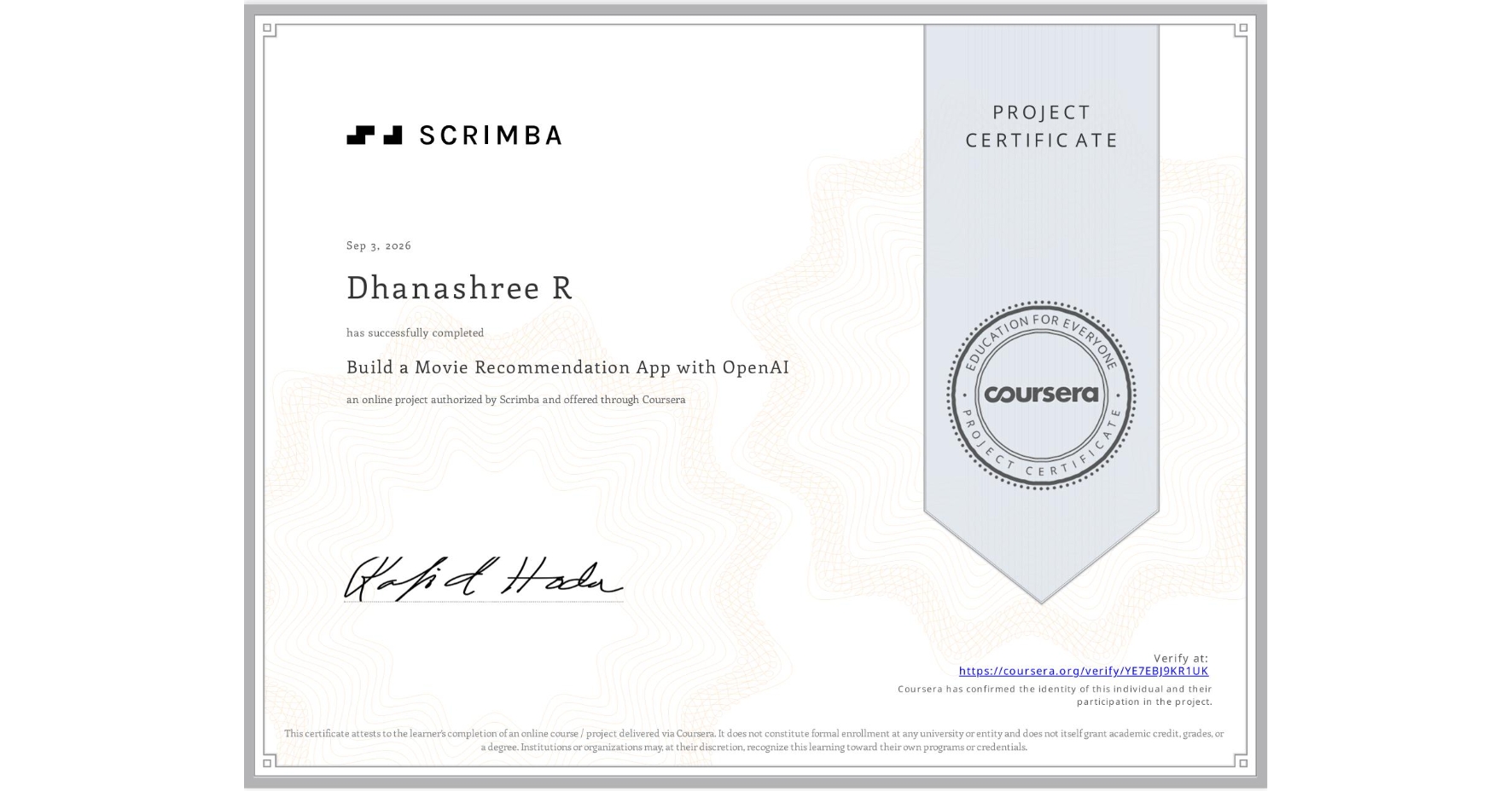 View certificate for Dhanashree R, Build a Movie Recommendation App with OpenAI, an online non-credit course authorized by Scrimba and offered through Coursera