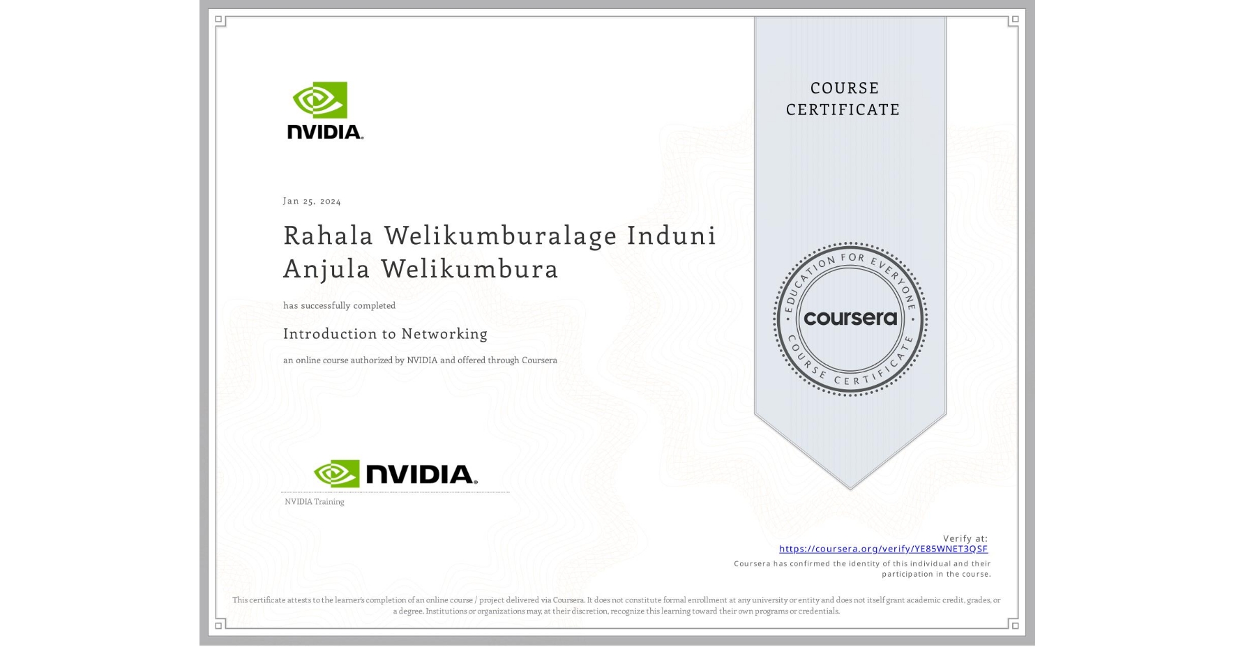 View certificate for Rahala Welikumburalage Induni Anjula Welikumbura, Introduction to Networking, an online non-credit course authorized by NVIDIA and offered through Coursera