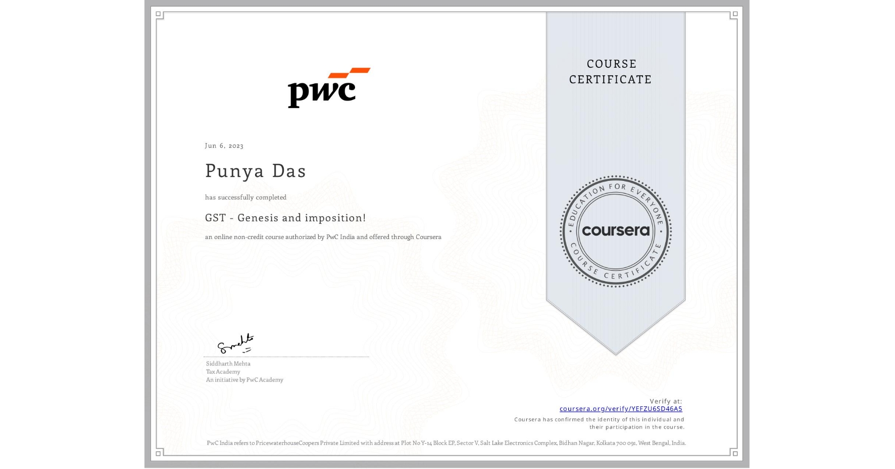 View certificate for Punya Das, GST - Genesis and imposition!, an online non-credit course authorized by PwC India and offered through Coursera