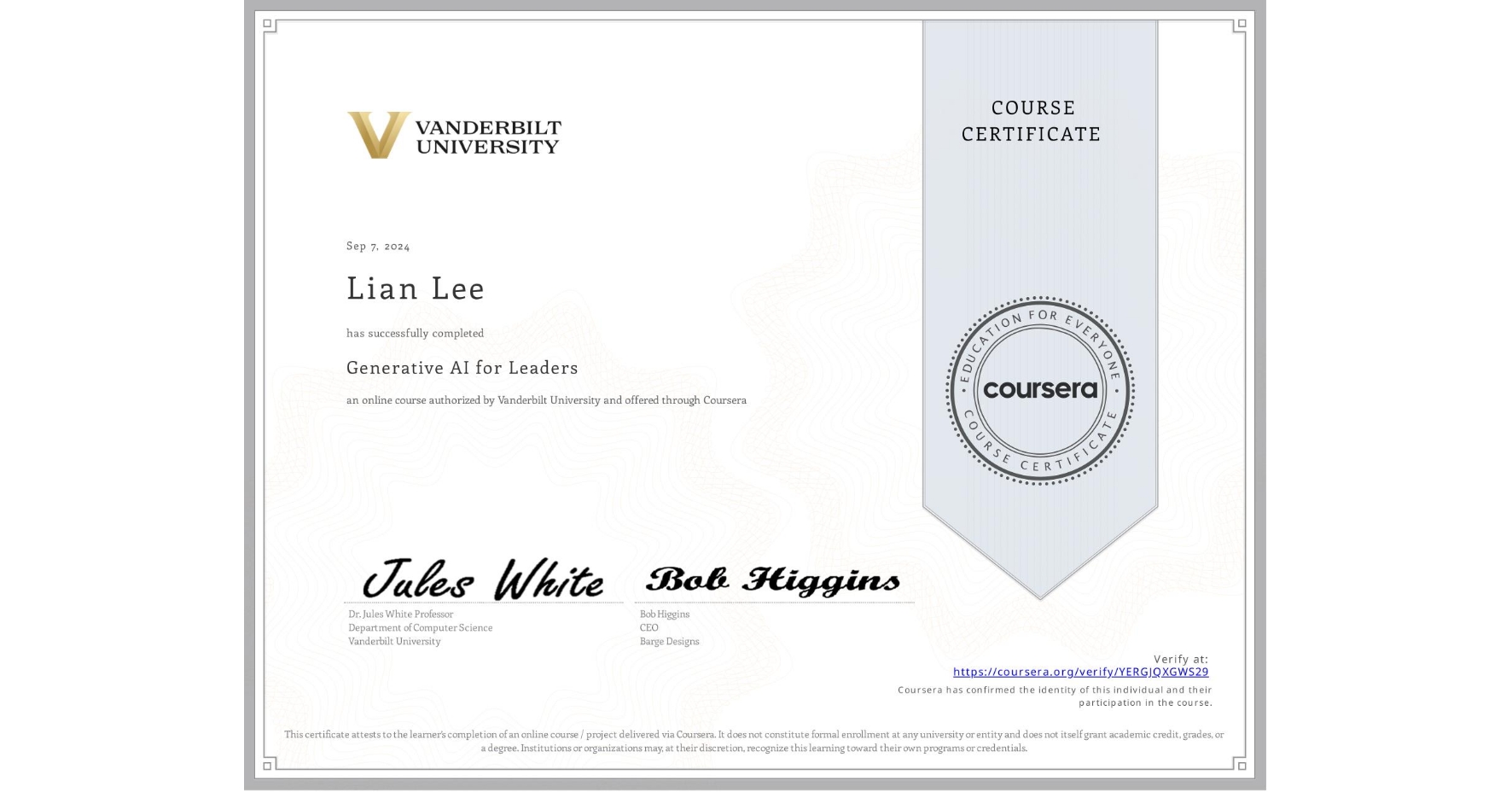 View certificate for Lian Lee, Generative AI for Leaders, an online non-credit course authorized by Vanderbilt University and offered through Coursera