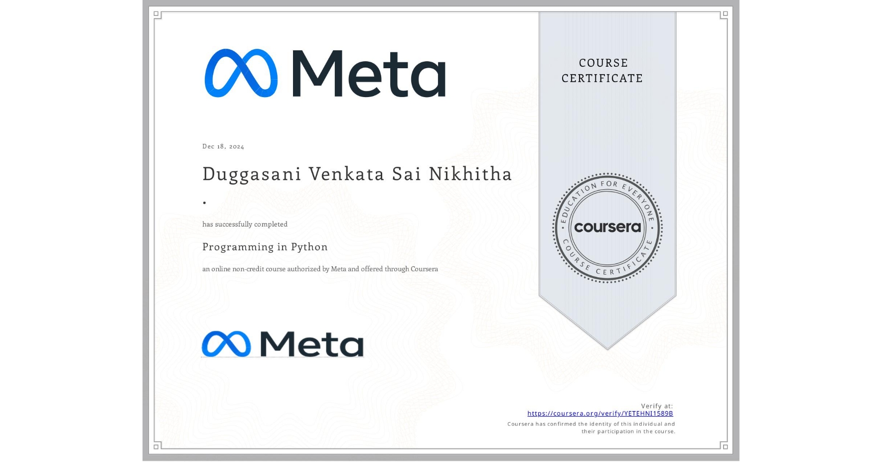 View certificate for Duggasani Venkata Sai Nikhitha ., Programming in Python, an online non-credit course authorized by Meta and offered through Coursera