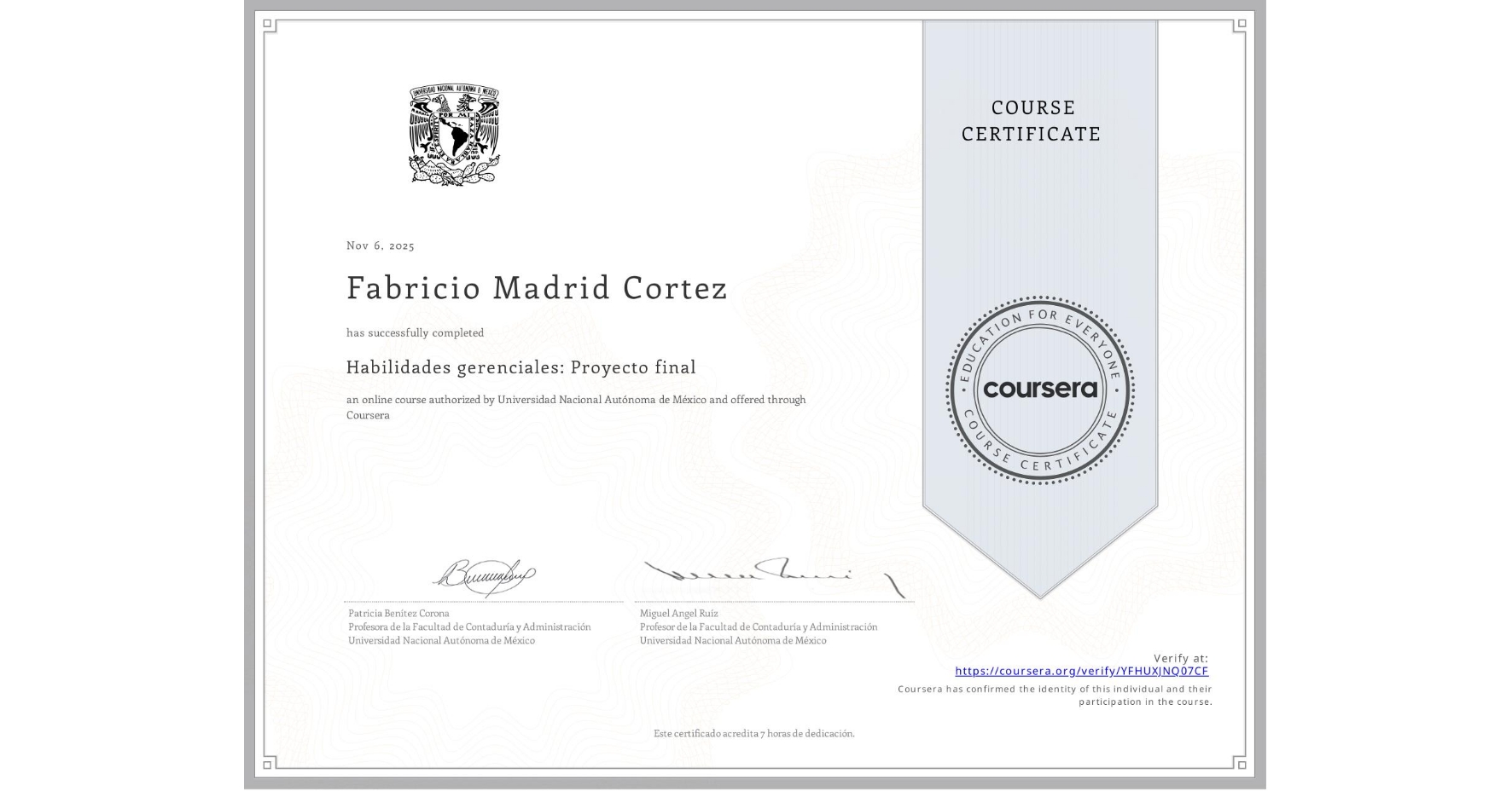 View certificate for Fabricio Madrid Cortez, Habilidades gerenciales: Proyecto final, an online non-credit course authorized by Universidad Nacional Autónoma de México and offered through Coursera