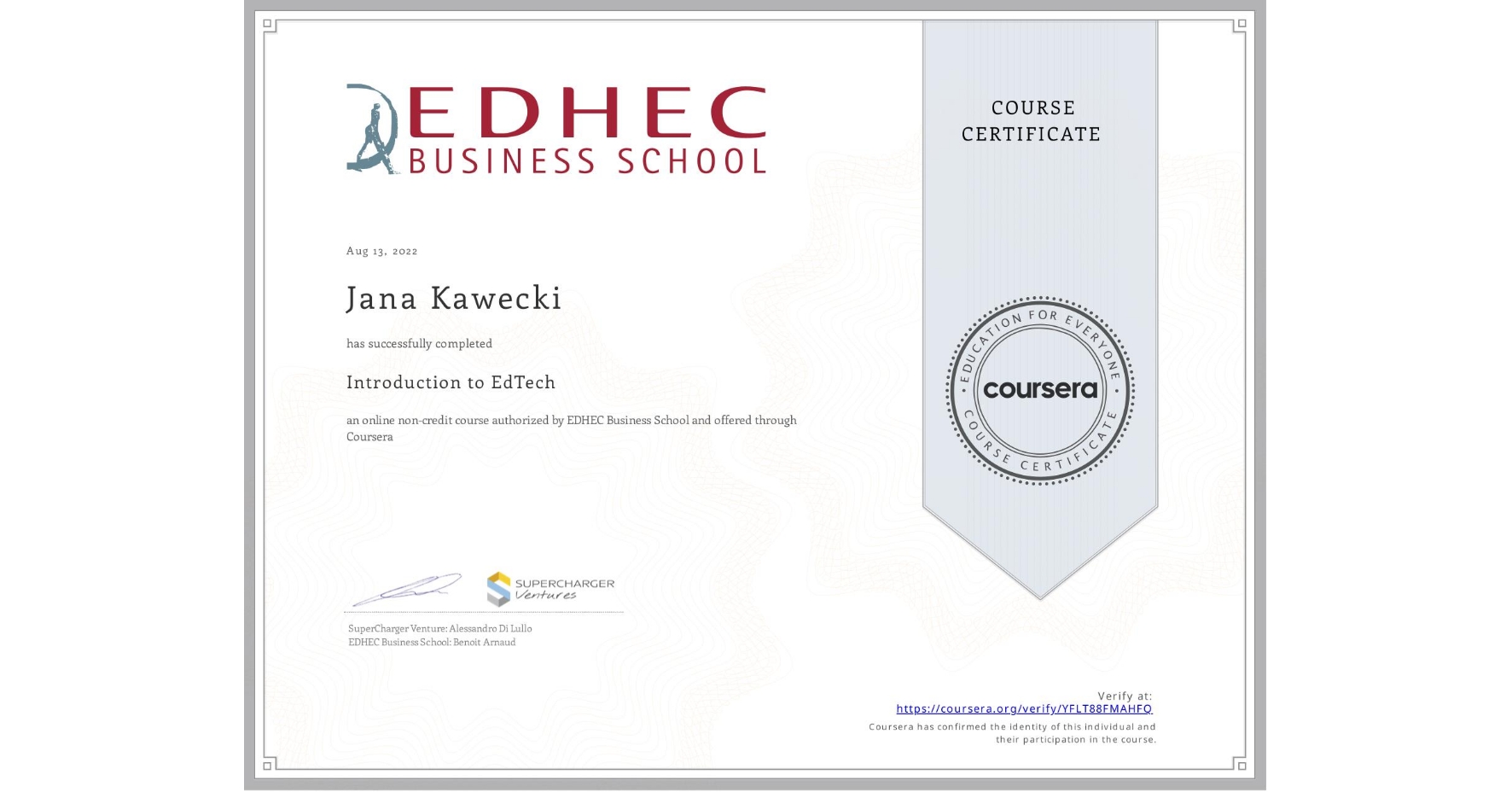 View certificate for Jana Kawecki, Introduction to EdTech, an online non-credit course authorized by EDHEC Business School and offered through Coursera