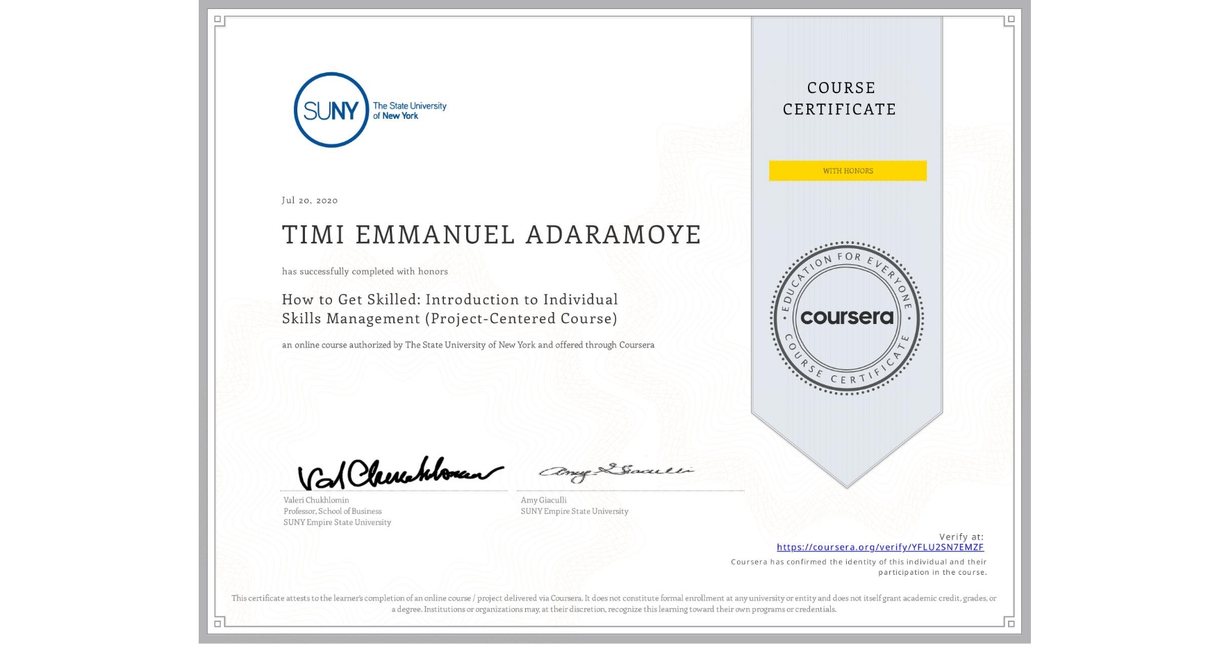View certificate for TIMI EMMANUEL ADARAMOYE, How to Get Skilled: Introduction to Individual Skills Management (Project-Centered Course), an online non-credit course authorized by The State University of New York and offered through Coursera