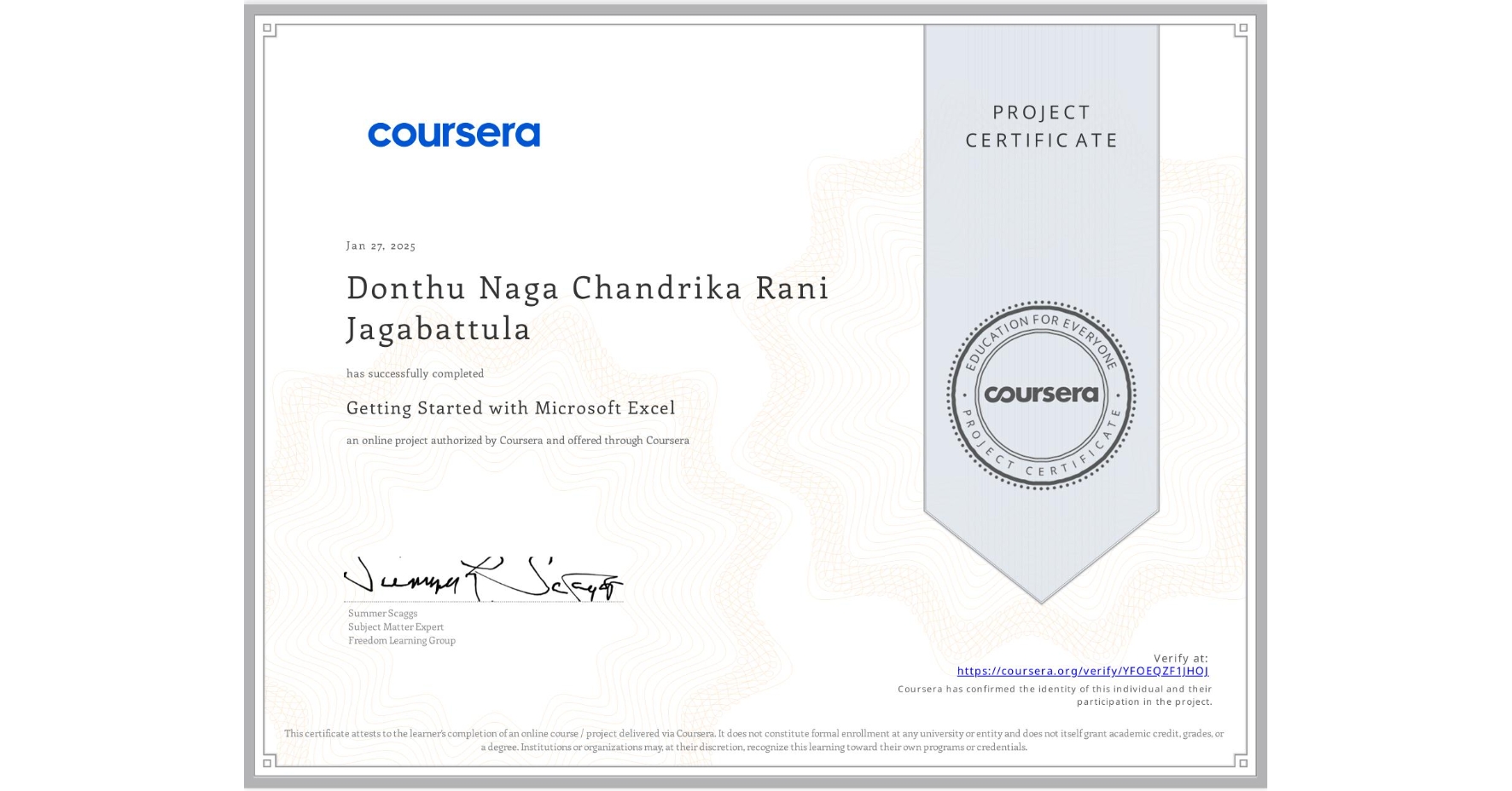 View certificate for Donthu Naga Chandrika Rani Jagabattula, Getting Started with Microsoft Excel, an online non-credit course authorized by Coursera and offered through Coursera