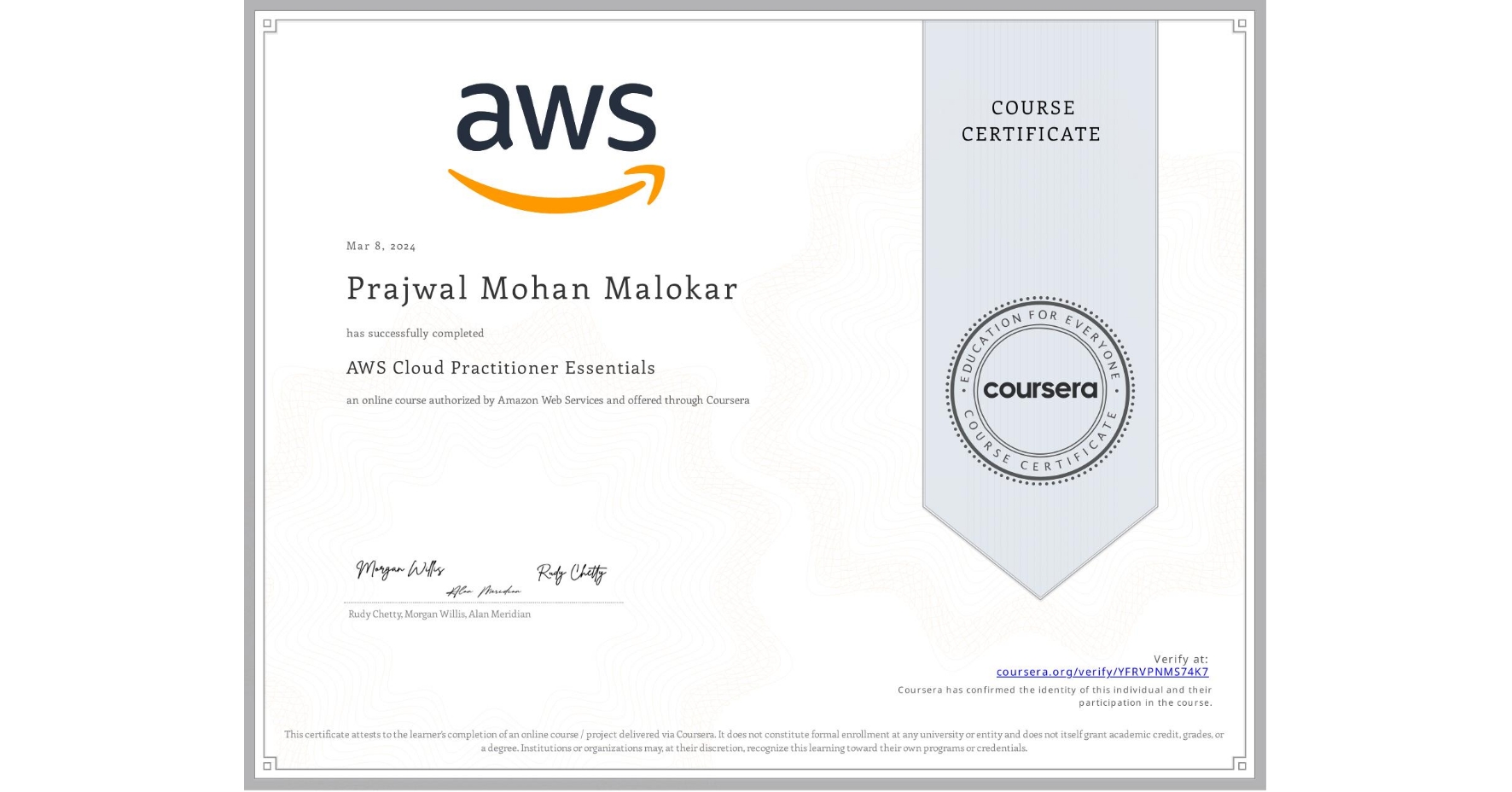 View certificate for Prajwal Mohan Malokar, AWS Cloud Practitioner Essentials, an online non-credit course authorized by Amazon Web Services and offered through Coursera
