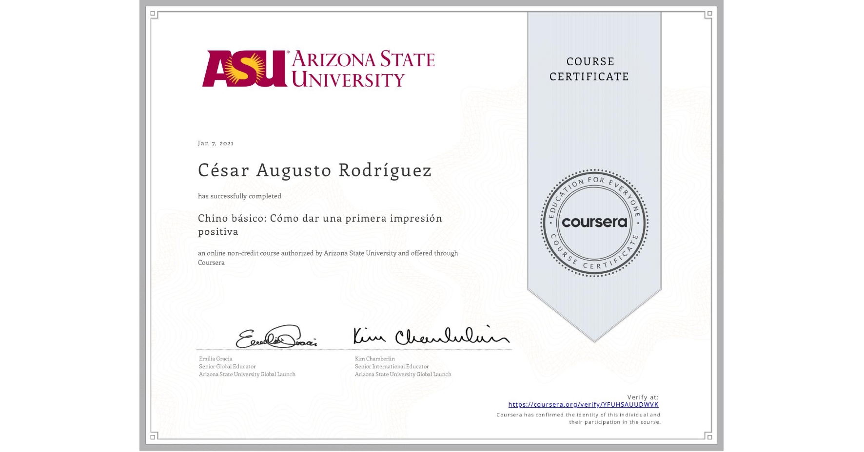 View certificate for César Augusto Rodríguez, Chino básico: Cómo dar una primera impresión positiva, an online non-credit course authorized by Arizona State University and offered through Coursera