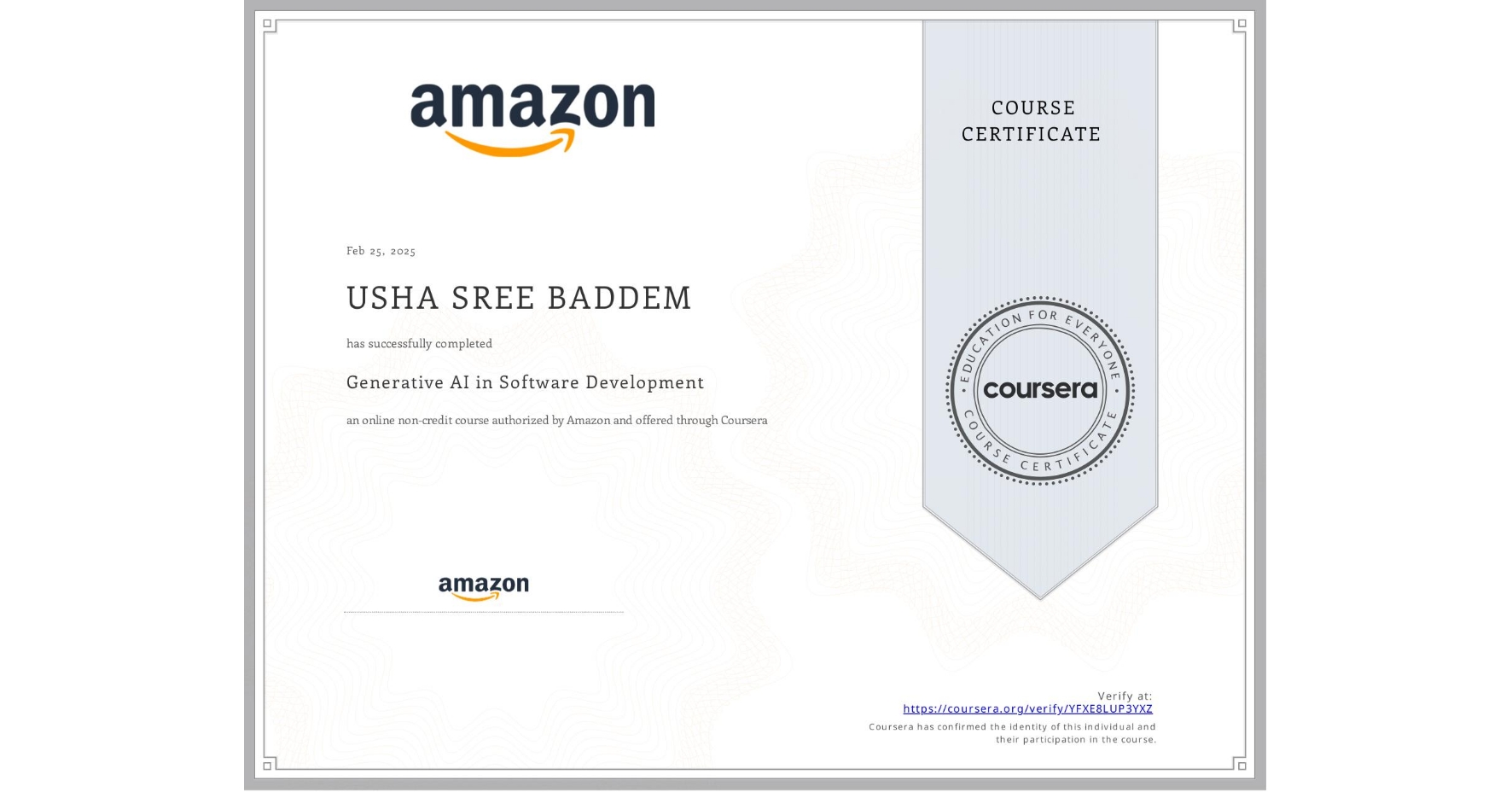View certificate for USHA SREE  BADDEM, Generative AI in Software Development, an online non-credit course authorized by Amazon and offered through Coursera