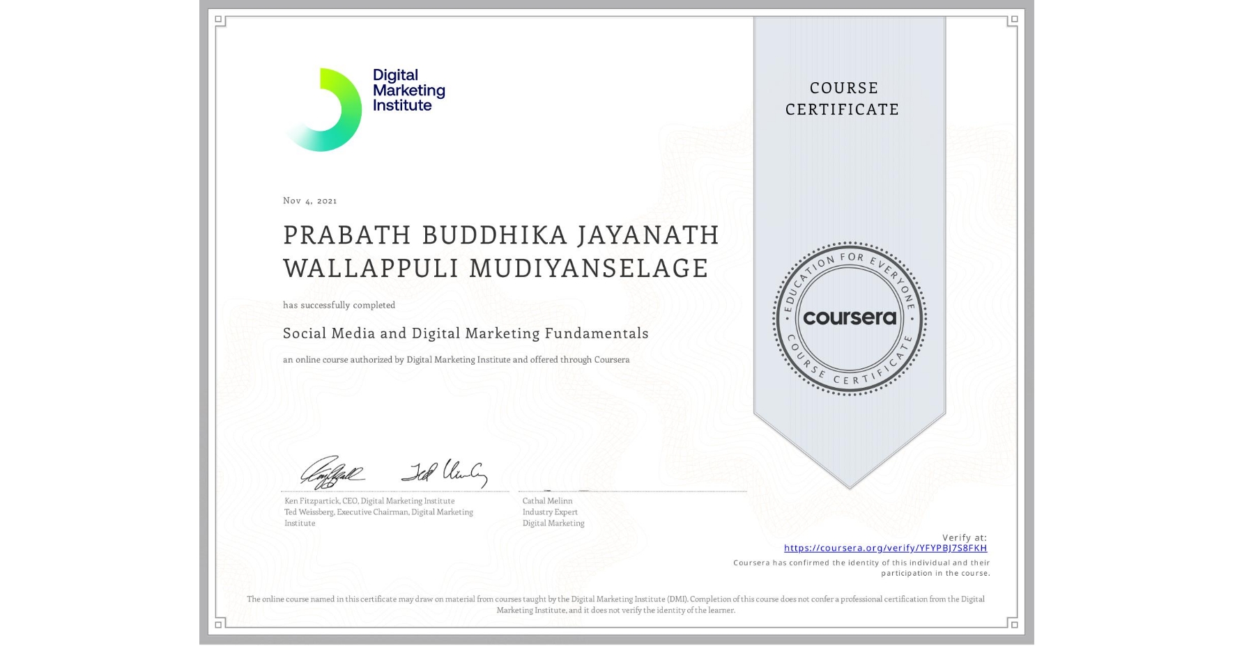 View certificate for PRABATH BUDDHIKA JAYANATH WALLAPPULI MUDIYANSELAGE, Social Media and Digital Marketing Fundamentals, an online non-credit course authorized by Digital Marketing Institute and offered through Coursera