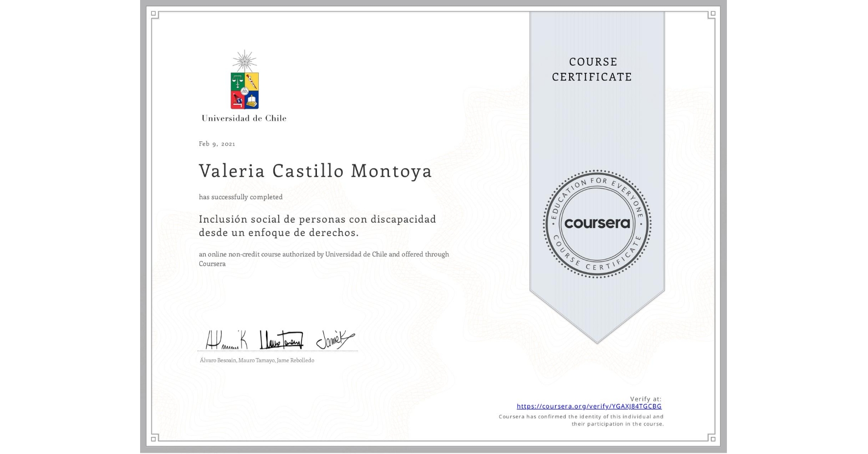 View certificate for Valeria Castillo Montoya, Inclusión social de personas con discapacidad desde un enfoque de derechos., an online non-credit course authorized by Universidad de Chile and offered through Coursera
