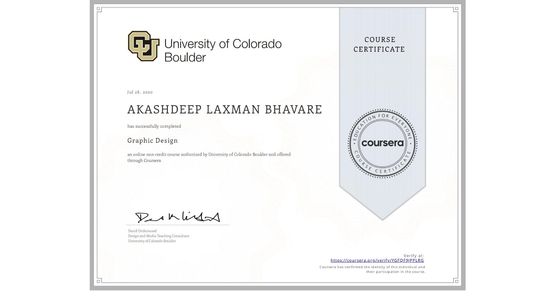 View certificate for AKASHDEEP LAXMAN BHAVARE, Graphic Design, an online non-credit course authorized by University of Colorado Boulder and offered through Coursera