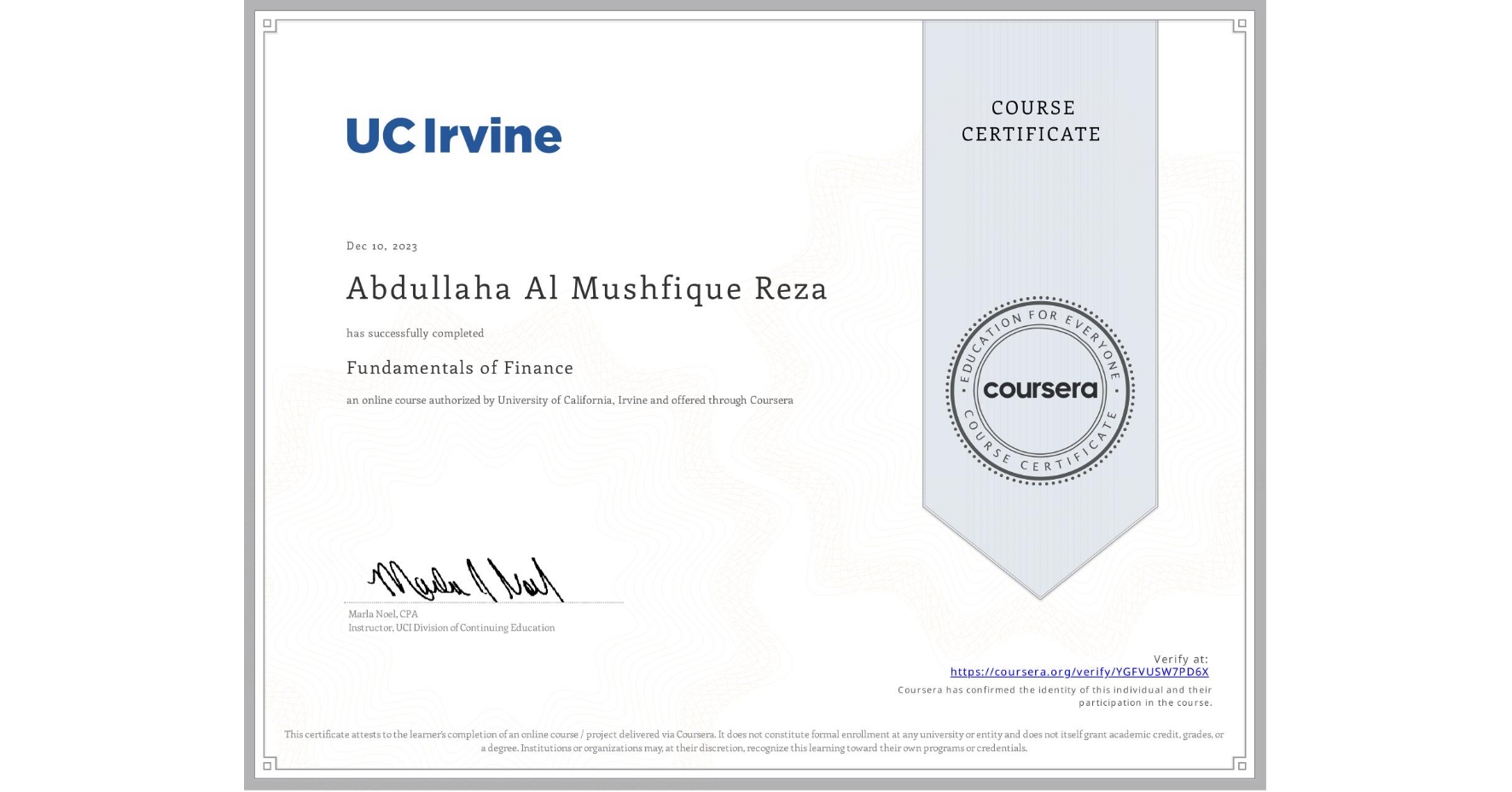 View certificate for Abdullaha Al Mushfique Reza, Fundamentals of Finance, an online non-credit course authorized by University of California, Irvine and offered through Coursera