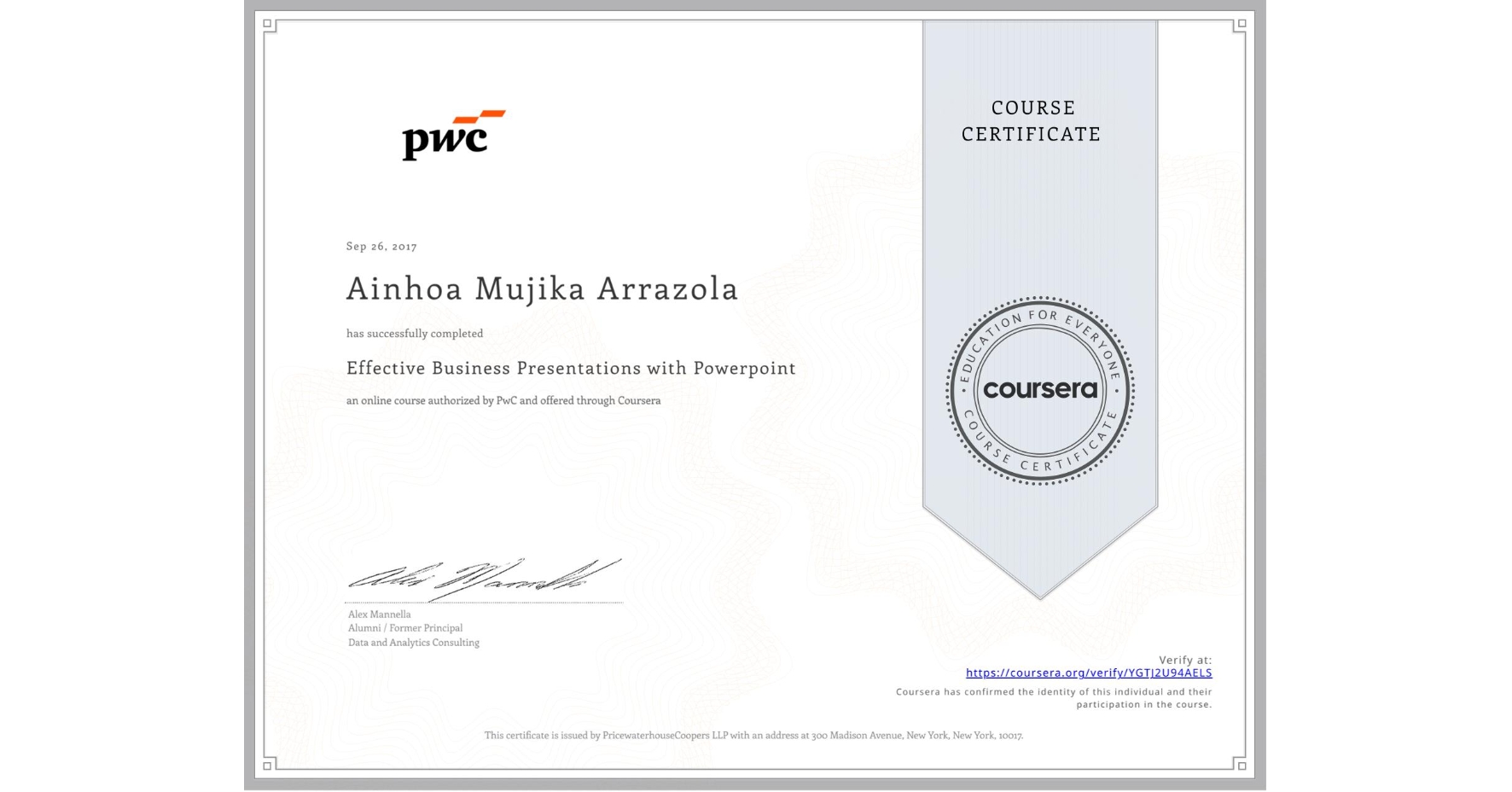 View certificate for Ainhoa Mujika Arrazola, Effective Business Presentations with Powerpoint, an online non-credit course authorized by PwC and offered through Coursera