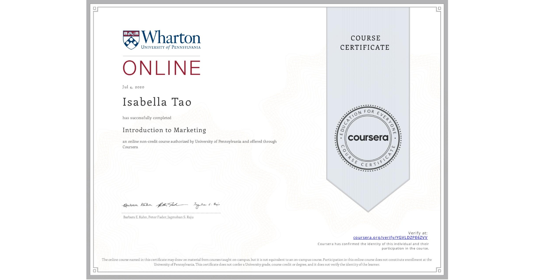 View certificate for Isabella Tao, Introduction to Marketing, an online non-credit course authorized by University of Pennsylvania and offered through Coursera