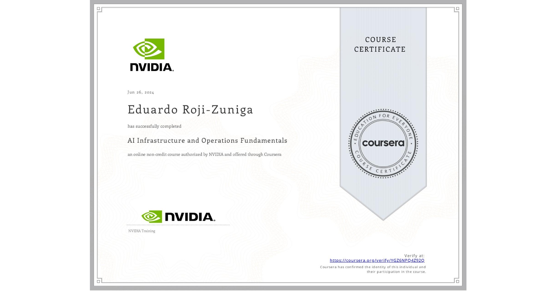 View certificate for Eduardo Roji-Zuniga, AI Infrastructure and Operations Fundamentals, an online non-credit course authorized by NVIDIA and offered through Coursera