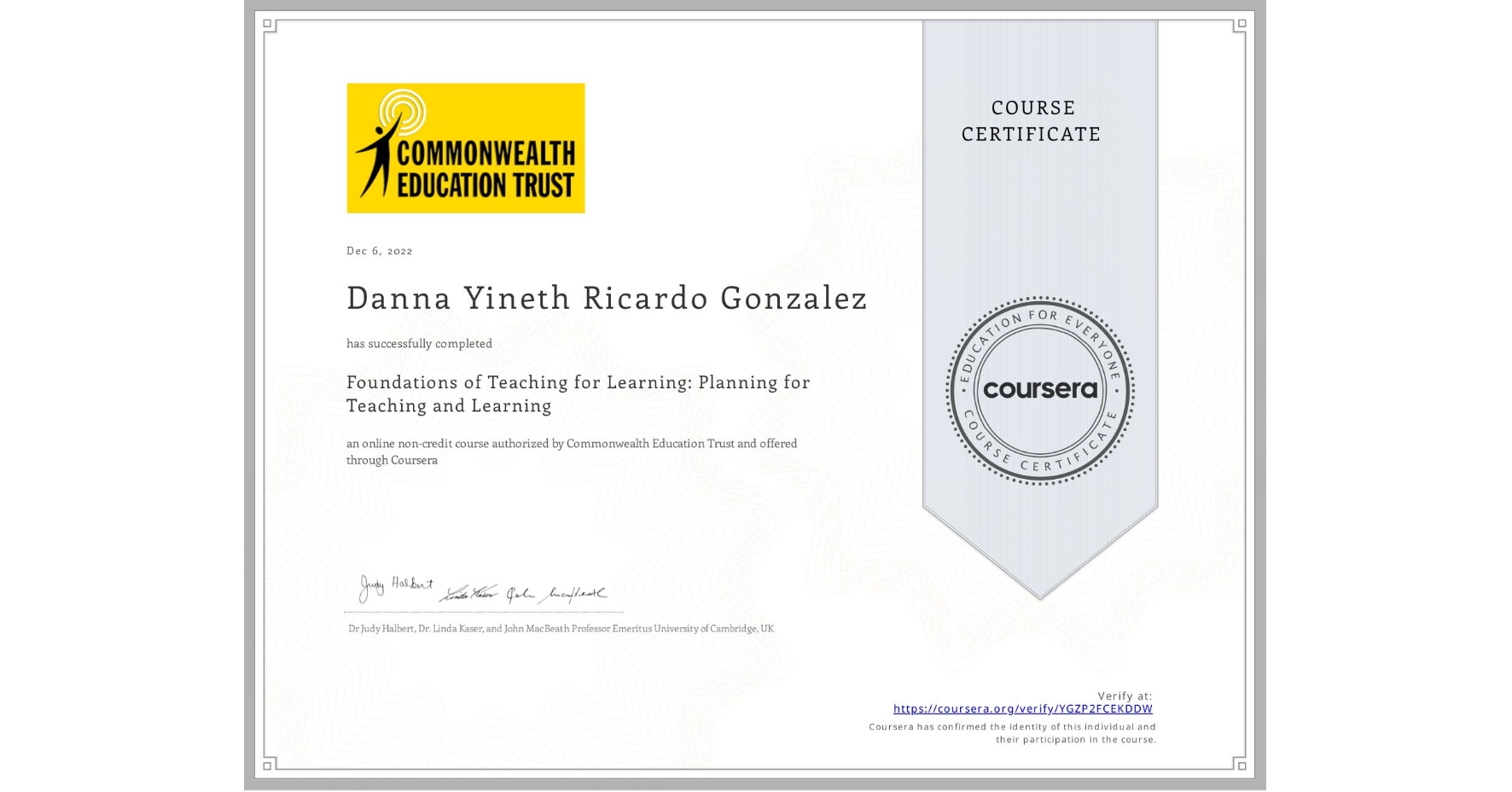 View certificate for Danna Yineth  Ricardo Gonzalez, Foundations of Teaching for Learning: Planning for Teaching and Learning, an online non-credit course authorized by Commonwealth Education Trust and offered through Coursera