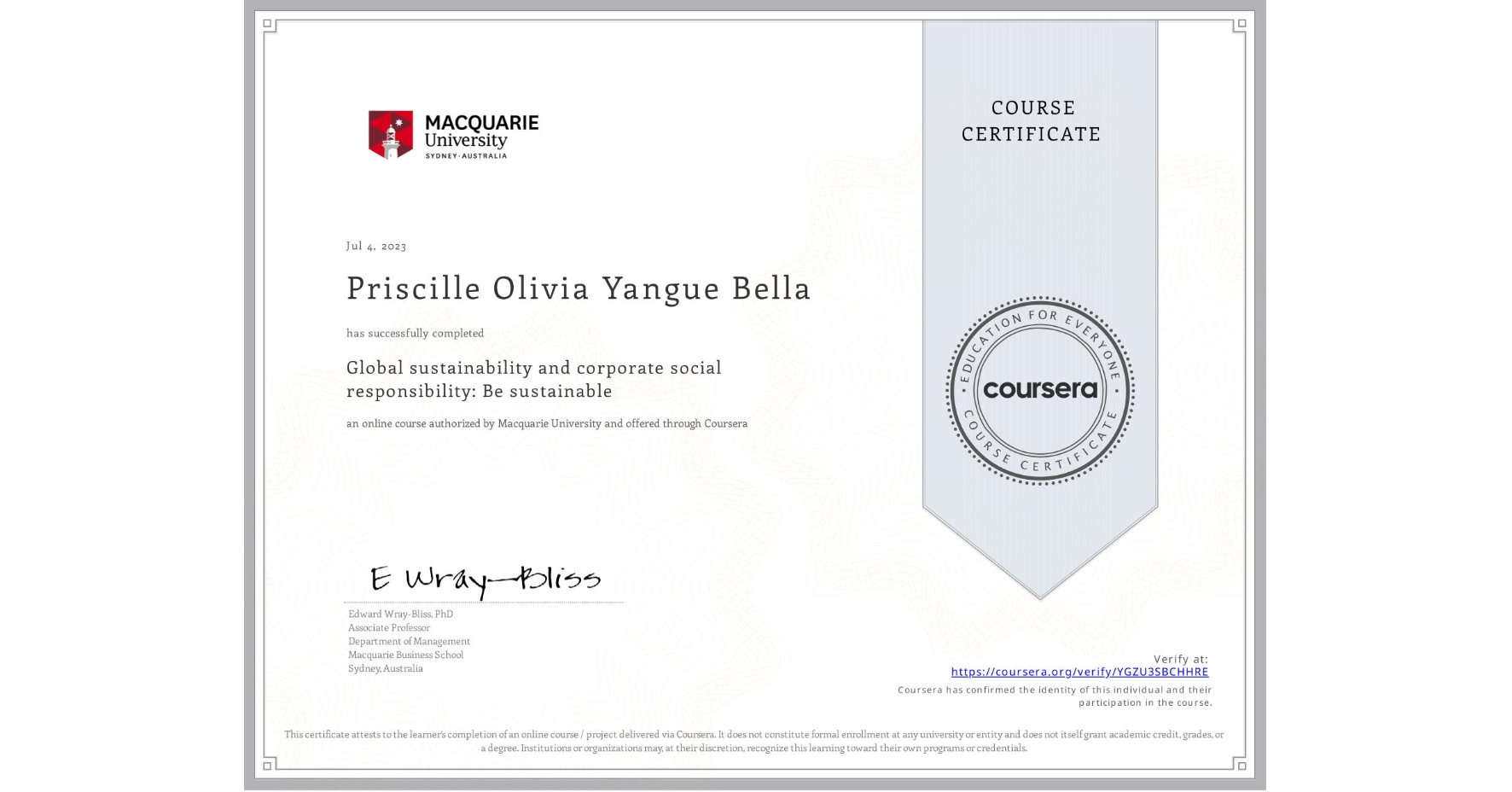 View certificate for Priscille Olivia Yangue Bella, Global sustainability and corporate social responsibility: Be sustainable, an online non-credit course authorized by Macquarie University and offered through Coursera