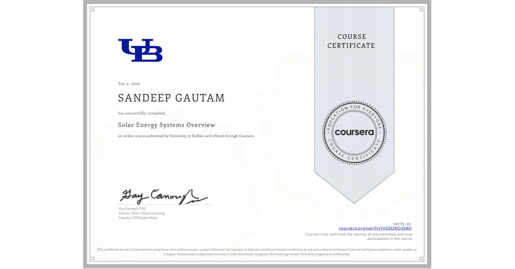 View certificate for SANDEEP GAUTAM, Solar Energy Systems Overview, an online non-credit course authorized by University at Buffalo and offered through Coursera