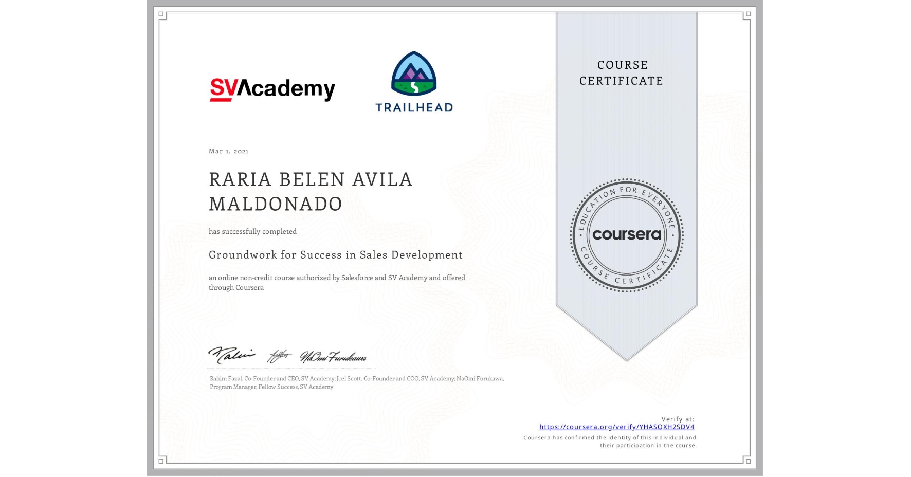 View certificate for RARIA BELEN  AVILA MALDONADO, Groundwork for Success in Sales Development, an online non-credit course authorized by Salesforce & SV Academy and offered through Coursera