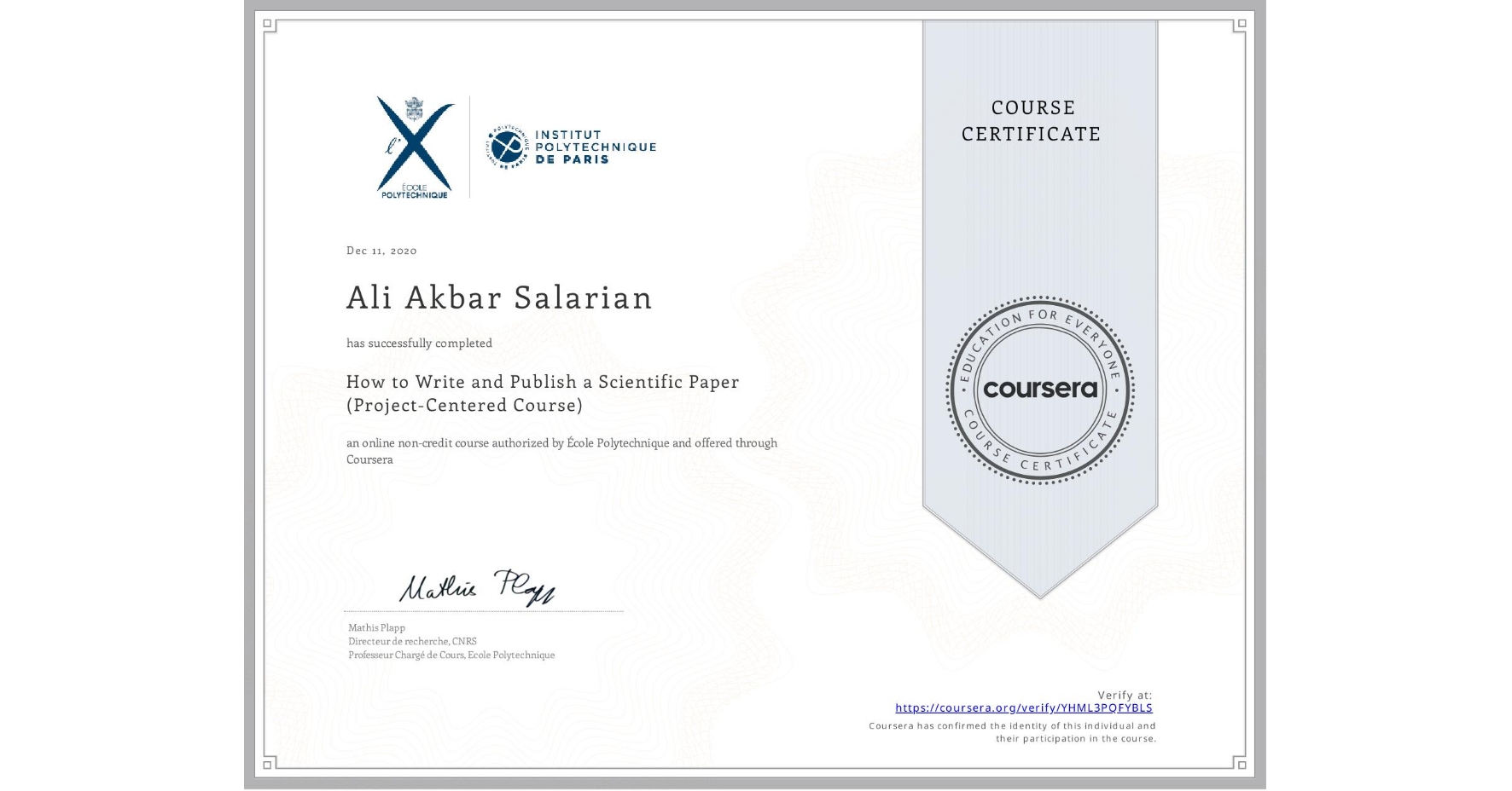 View certificate for Ali Akbar Salarian, How to Write and Publish a Scientific Paper (Project-Centered Course), an online non-credit course authorized by École Polytechnique and offered through Coursera