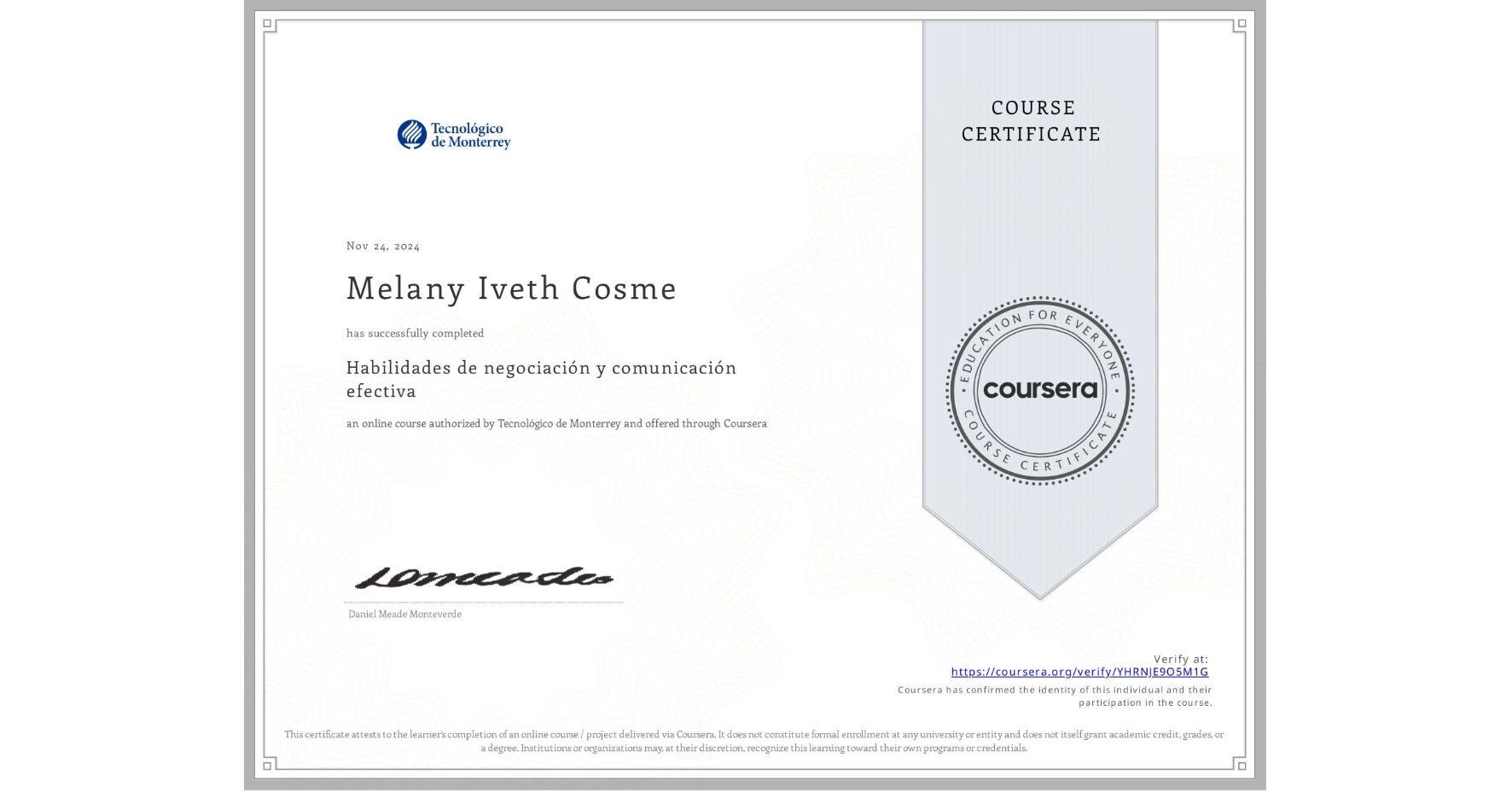 View certificate for Melany Iveth Cosme, Habilidades de negociación y comunicación efectiva, an online non-credit course authorized by Tecnológico de Monterrey and offered through Coursera