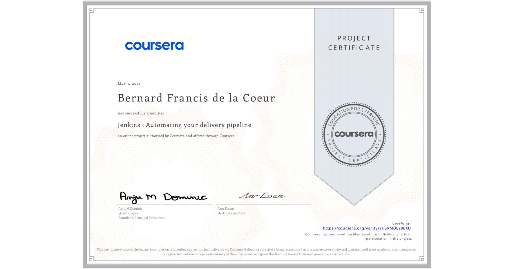 View certificate for Bernard Francis de la Coeur, Jenkins : Automating your delivery pipeline, an online non-credit course authorized by Coursera and offered through Coursera