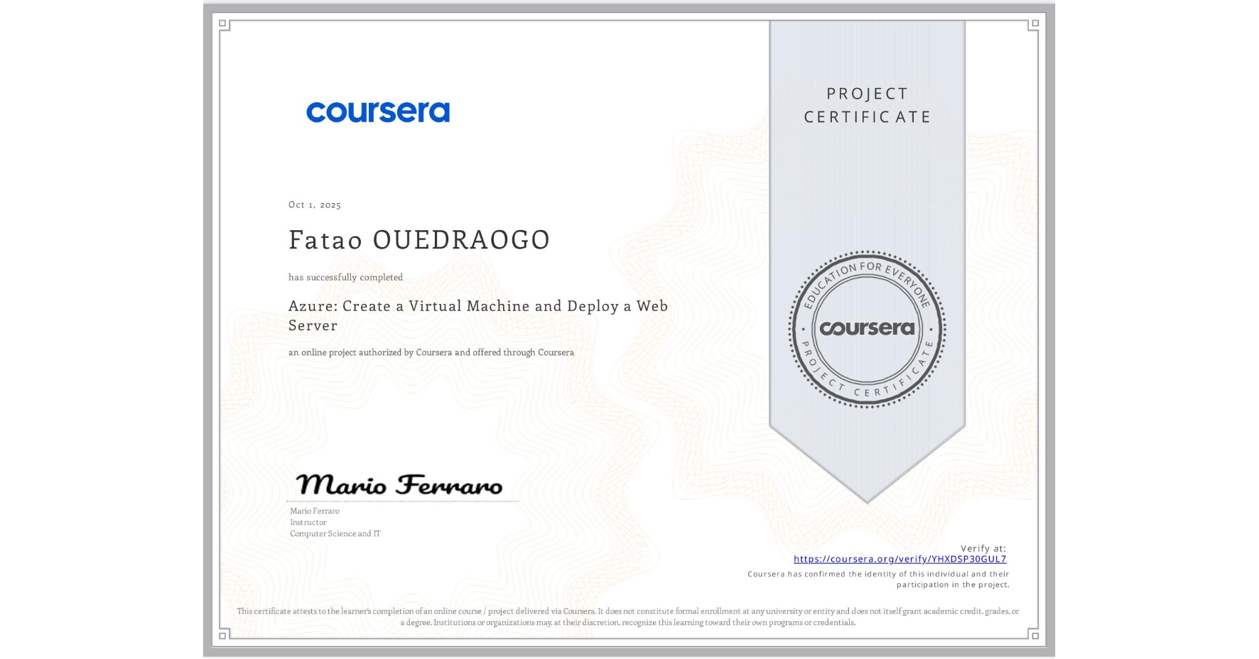 View certificate for Fatao OUEDRAOGO, Azure: Create a Virtual Machine and Deploy a Web Server, an online non-credit course authorized by Coursera and offered through Coursera