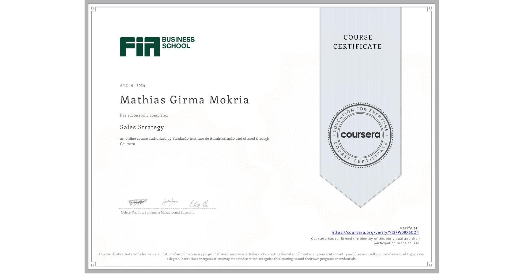 View certificate for Mathias Girma Mokria, Sales Strategy, an online non-credit course authorized by Fundação Instituto de Administração and offered through Coursera