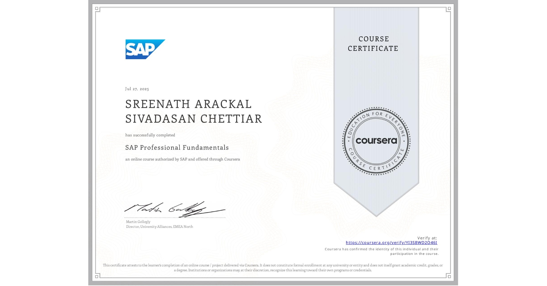 View certificate for SREENATH ARACKAL SIVADASAN CHETTIAR, SAP Professional Fundamentals, an online non-credit course authorized by SAP and offered through Coursera