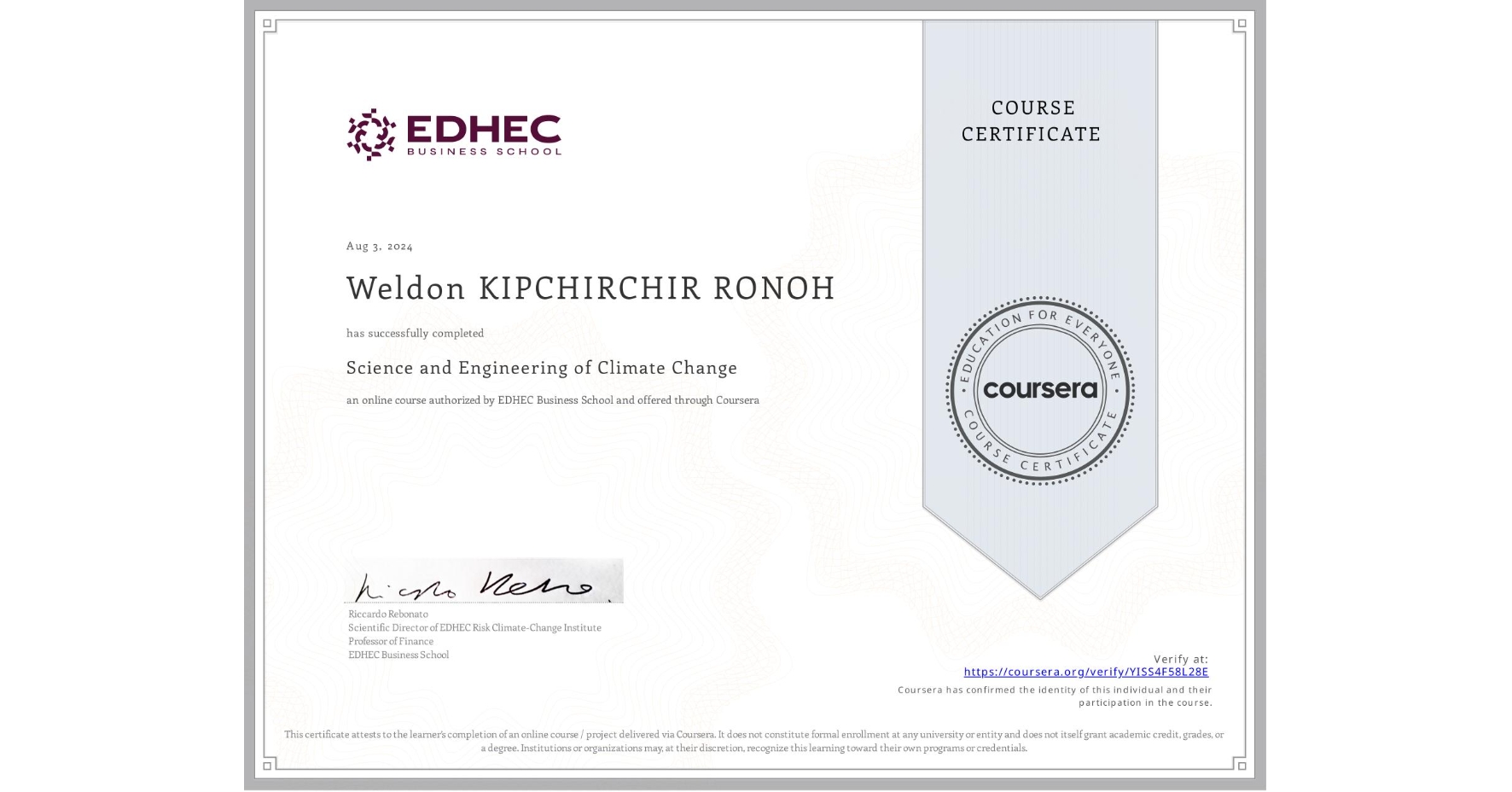 View certificate for Weldon KIPCHIRCHIR RONOH, Science and Engineering of Climate Change, an online non-credit course authorized by EDHEC Business School and offered through Coursera
