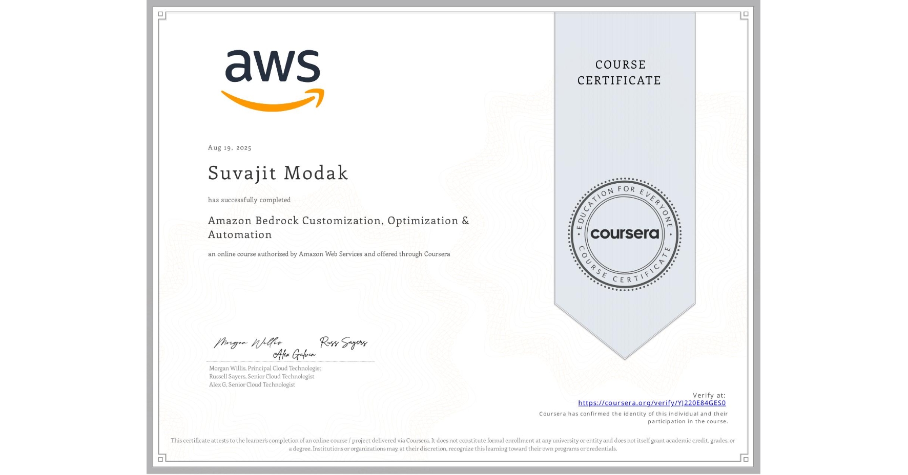 View certificate for Suvajit Modak, Amazon Bedrock Customization, Optimization & Automation, an online non-credit course authorized by Amazon Web Services and offered through Coursera
