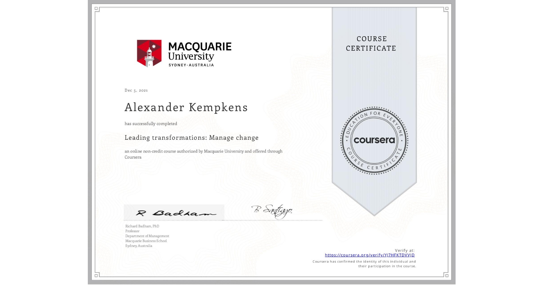 View certificate for Alexander Kempkens, Leading transformations: Manage change, an online non-credit course authorized by Macquarie University and offered through Coursera