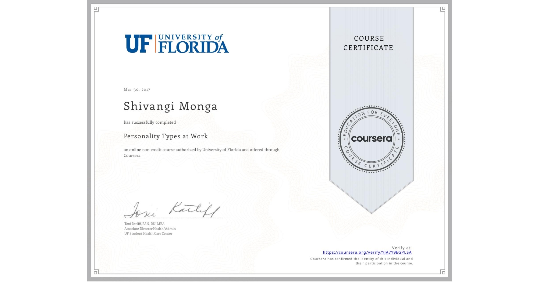 View certificate for Shivangi Monga, Personality Types at Work, an online non-credit course authorized by University of Florida and offered through Coursera