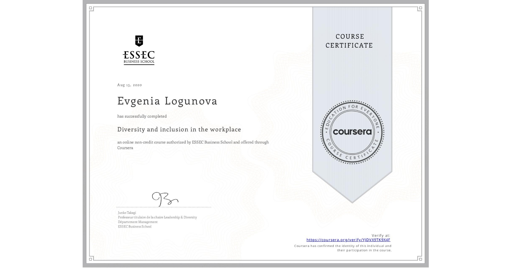 View certificate for Evgenia Logunova, Diversity and inclusion in the workplace, an online non-credit course authorized by ESSEC Business School and offered through Coursera